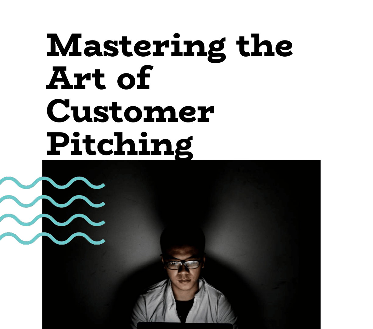Mastering the Art of Customer Pitching Ebook Cover