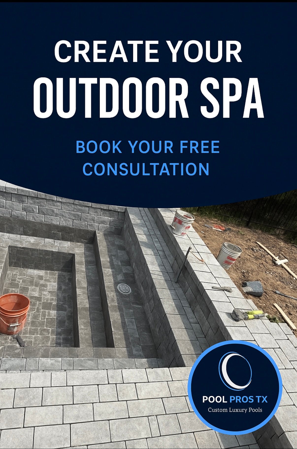Ad for outdoor spa consultation by Pool Pros TX, featuring a stone-lined spa construction site.