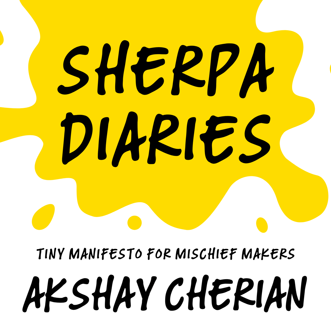 Yellow splash with text: "Sherpa Diaries: Tiny Manifesto for Mischief Makers" by Akshay Cherian.