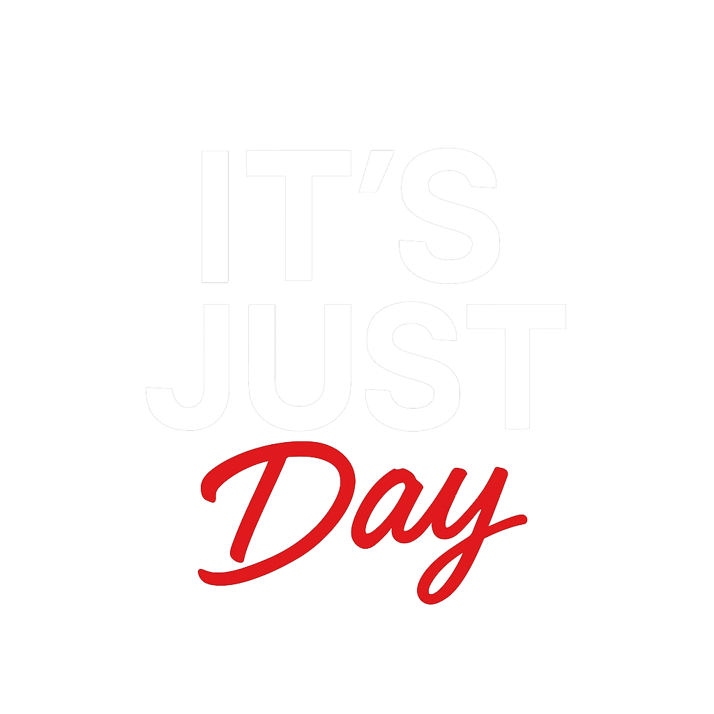 It's Just Day