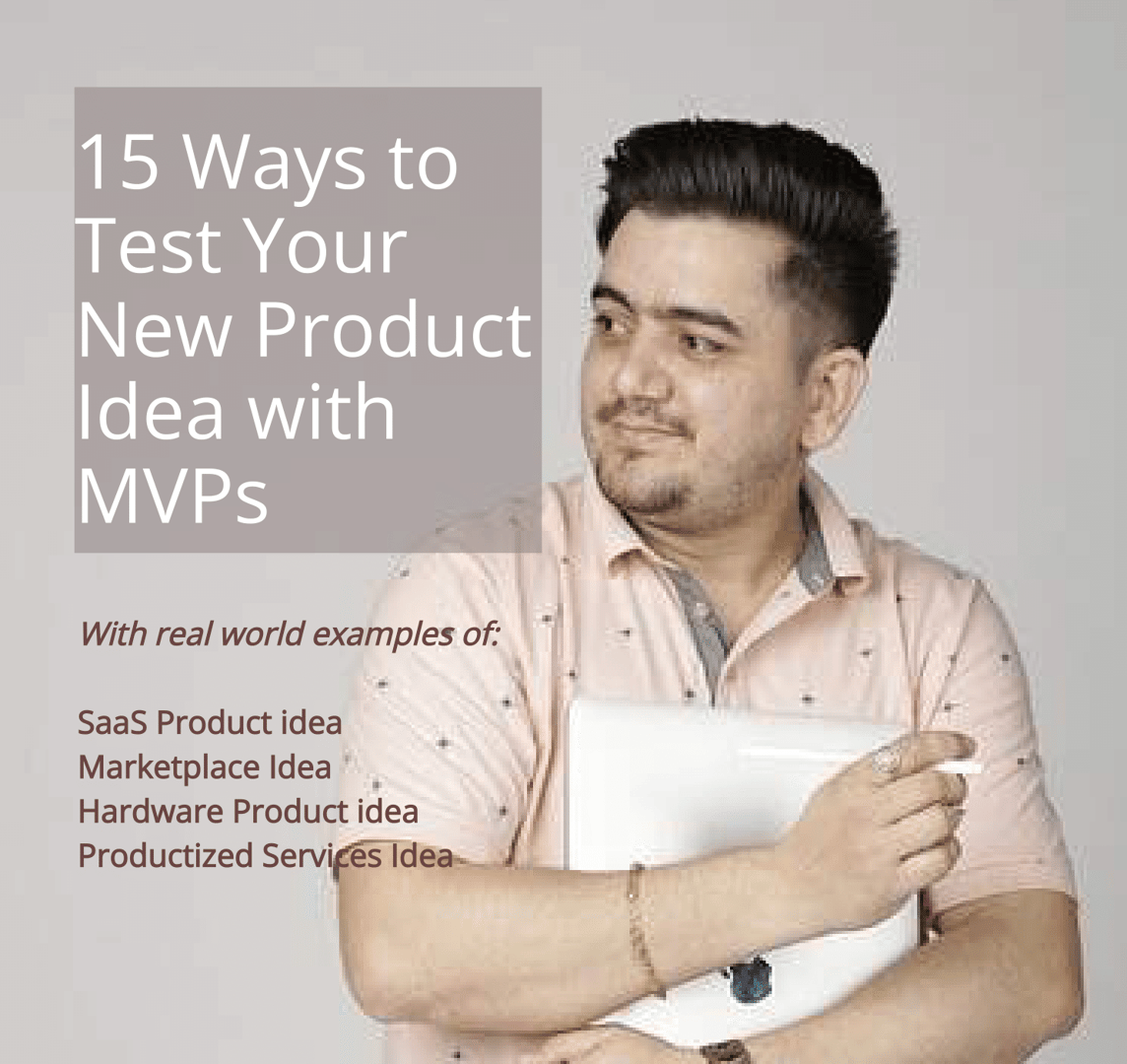 Man holding a tablet with text overlay: 15 Ways to Test Your New Product Idea with MVPs and product ideas listed.