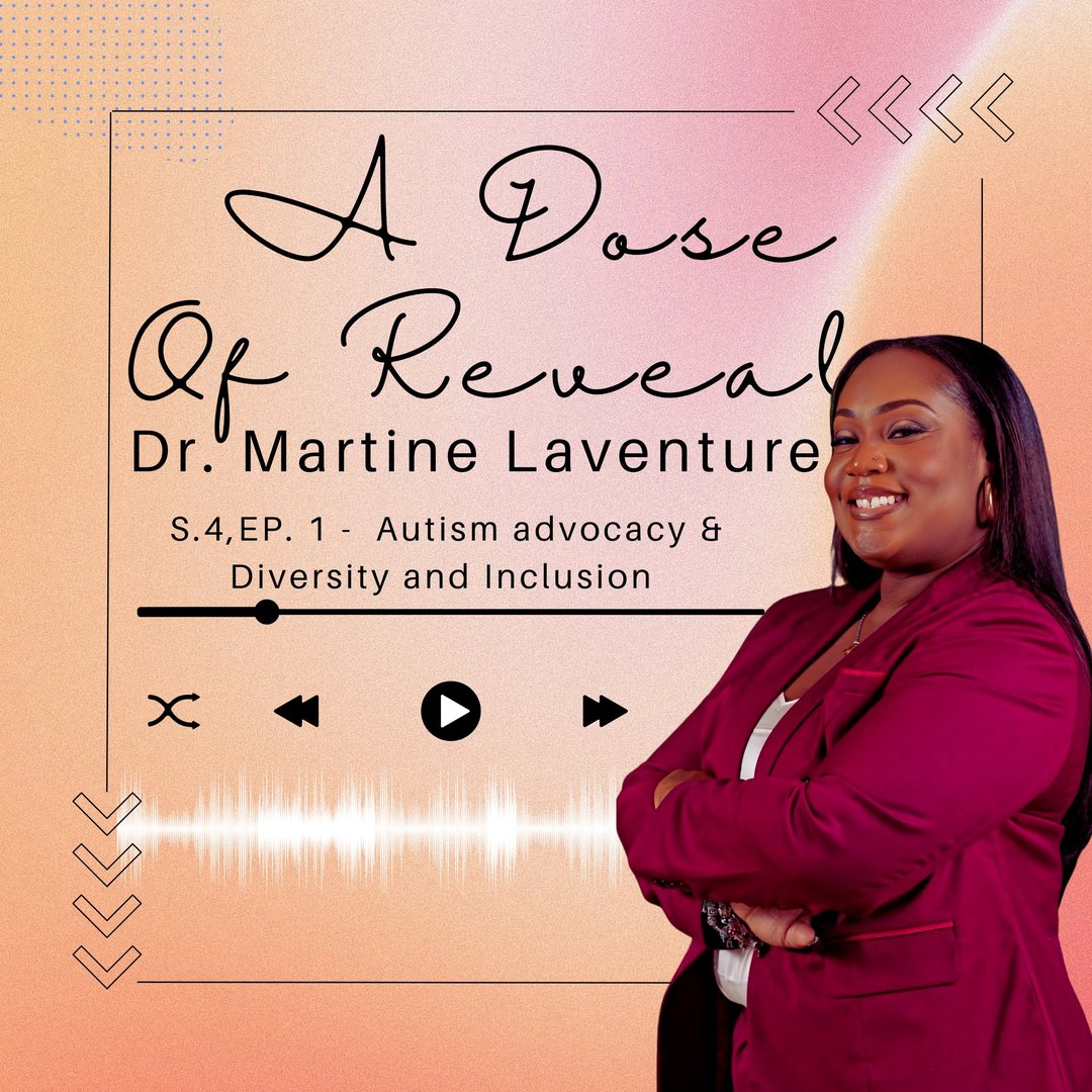Podcast cover titled A Dose of Reveal with Dr. Martine Laventure, focusing on autism advocacy and diversity inclusion.