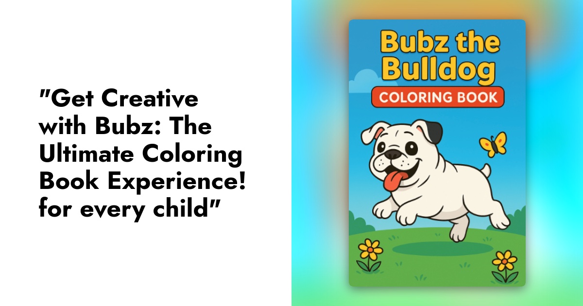 Coloring book cover featuring a cartoon bulldog with a butterfly on a sunny day, titled Bubz the Bulldog Coloring Book.
