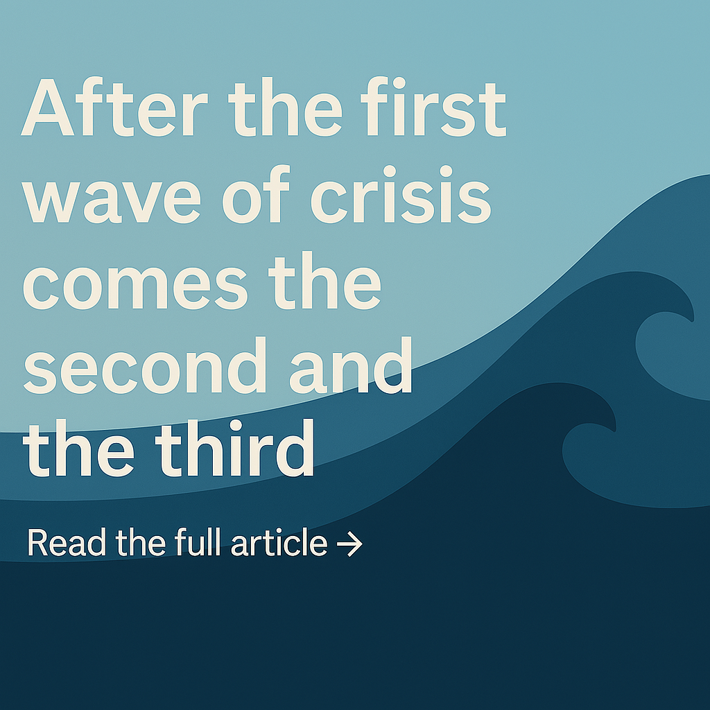 Graphic with waves illustration and text: "After the first wave of crisis comes the second and the third. Read the full article."