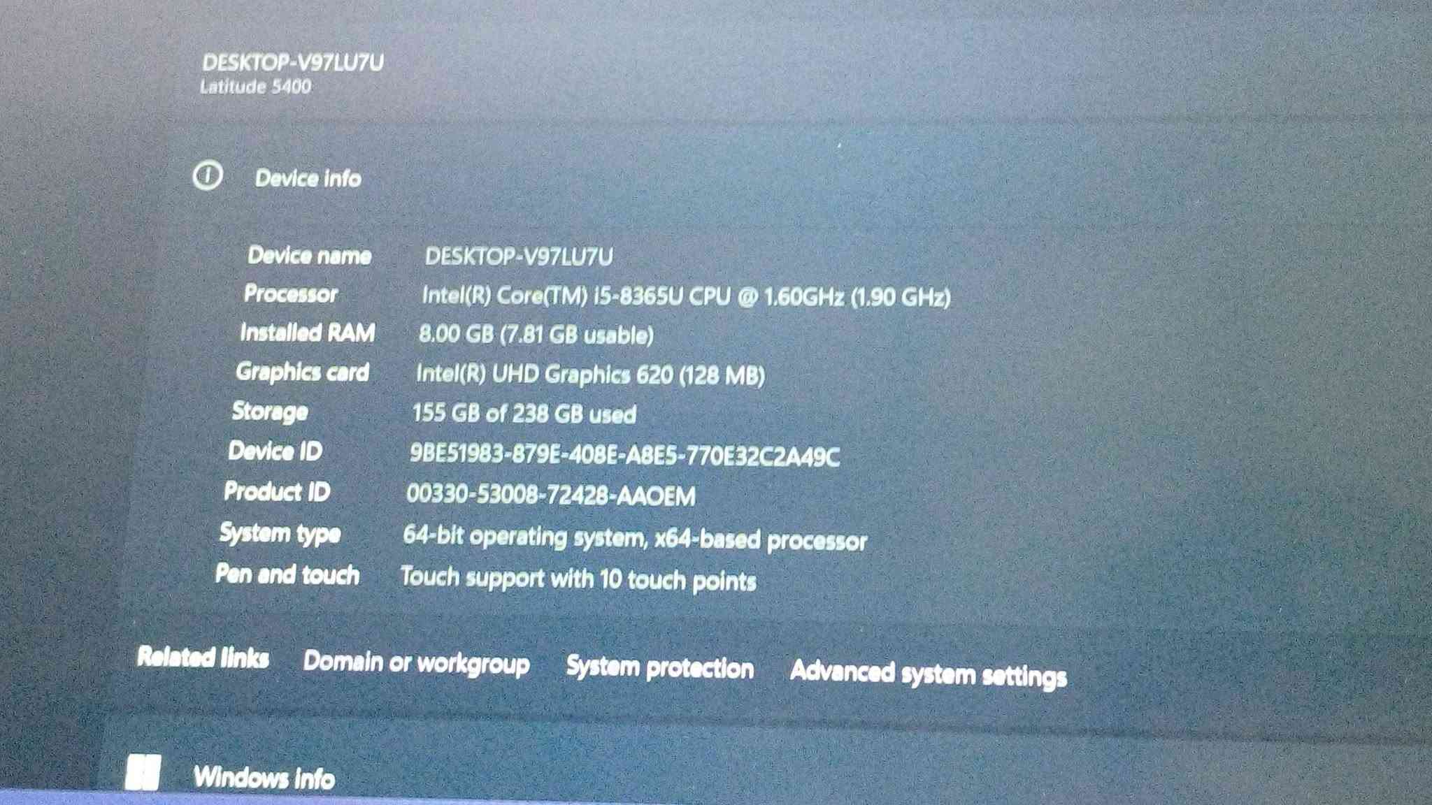 السلام عليكم اخوان 

لابتوب ديل latitude 5400 بالة استخدام شخصي نظافة 85% مجرد كم شخط خفيف بالظهر

مواصفات :
كوراي فايف الجيل الثامن i5-8365U

كارت شاشة مدمج Intel UHD graphics 

رامات 8Gb قابل للتطوير

هارد Ssd 256

شاشة لمس Touch حجم 14
 دقة FHD 1920×1080

نظام وندوز 11 برو 

بطارية اصلية تبقى 3 ساعات استخدام متواصل

كيبورد ضوئي عربي انكليزي

ويا شاحنة الأصلية وماوس RGB وماوس باد وجنطة 

عنوان (بغداد / الكرخ ) لا يوجد توصيل 
سعر 240 
*********** تلكرام أو خاص ماعندي واتساب 💙

نص مكتوب في الصور:
- DESKTOP-V97LU7U
- Latitude 5400
- Device info
- Device name DESKTOP-V97LU7U
- Processor Intel(R) Core(TM) i5-8365U CPU @ 1.60GHz (1.90 GHz)
- Installed RAM 8.00 GB (7.81 GB usable)
- Graphics card Intel(R) UHD Graphics 620 (128 MB)
- Storage 155 GB of 238 GB used
- Device ID 9BE51983-879E-408E-A8E5-770E32C2A49C
- Product ID 00330-53008-72428-AAOEM
- System type 64-bit operating system, x64-based processor
- Pen and touch Touch support with 10 touch points
- Related links Domain or workgroup System protection Advanced system settings
- Windows info
- Edition Windows 11 Pro
- Version 25H2
- Installed on 3/25/2026
- OS build 26200.9457
- Experience Windows Feature Experience Pack 1000.26100.360.0
- Microsoft Services Agreement
- Microsoft Software License Terms
- CE
- Related