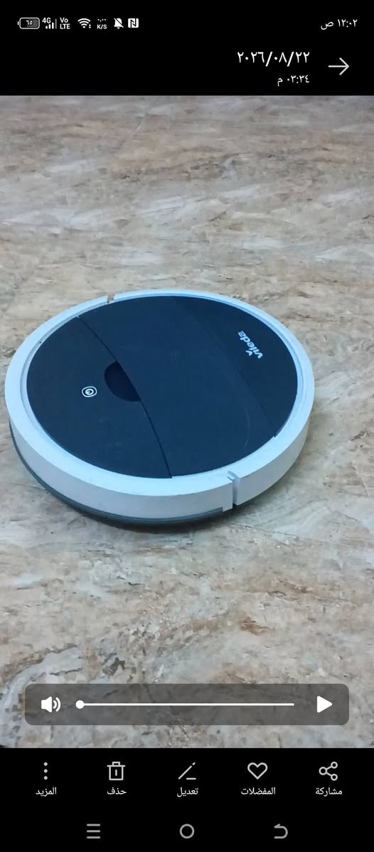 📢 مكنسة روبوت ذكية Vileda VR One أصلية للبيع 🤖🧹السلام عليكم شباب، متوفر عندي مكنسة روبوت ذكية ماركة Vileda الألمانية الأصلية، الجهاز نظيف جداً وبحالة ممتازة وجاهز للاستخدام.✨ أهم المواصفات والمميزات:التنظيف الآلي: ممتازة للتنظيف اليومي الذاتي والتخلص من الغبار، الأتربة، وشعر الحيوانات الأليفة.المستشعرات: تحتوي على مستشعرات ذكية لتجنب الاصطدام بالأثاث أو السقوط من الدرج.الخزان والبطارية: خزان غبار كبير بحجم 500 مل سهل التنظيف، وتعمل ببطارية ليثيوم ممتازة تمنحها وقت تشغيل طويل.التصميم: تصميم نحيف وانسيابي يمكنها من الدخول والتنظيف تحت الأسرة والكنبات بسهولة.💵 السعر المطلوب 35الف توصيل مجاني***********

نص مكتوب في الصور:
- ١٢:٠٢ ص ٢٠٢٦/٠٨/٢٢ ٠٣:٣٤ م المزيد حذف تعديل المفضلات مشاركة
- ماسحه ومكنسه لاسلكي جديد سعر 45
- مكنسه شحن منفصله جديد سعر 30