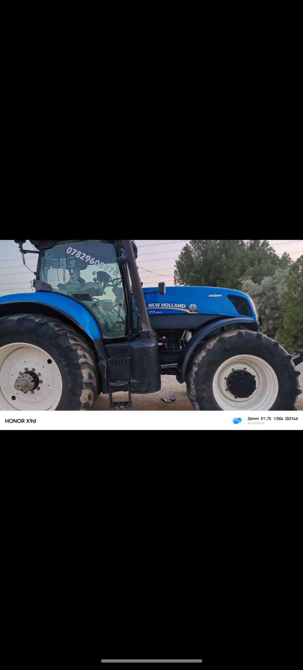 سلام عليكم مكلف بل نشر
للبيع مكينه نيو هولند حجم 250 T7موديل 2013 محرك وكير واكسنات كفاله عامه مامفتوح اي شي بيها عل بلاد السعر مناسب معه ليزر 4متر GBS  جديد رقم صاحبها***********

نص مكتوب في الصور:
- HONOR X9d 26mm f/1.75 1/50s ISO184 ١٨:٠٥ ١٢/٠٩/٢٠٢٦
- HONOR X9d 24mm f/1.75 1/25s ISO344
- ***********
- HONOR X9d 24mm f/1.75 1/50s ISO198
- HONOR X9d 26mm f/1.75 1/50s ISO227 14/01/2025 15:35
- HONOR X9d 24mm f/1.75 1/20s ISO2244 14:08 13/09/2026
- ***********
- HONOR X9d
- 26mm f/1.75 1/50s ISO164
- ١٤:٠٥ ١٢/٠٩/٢٠٢٦