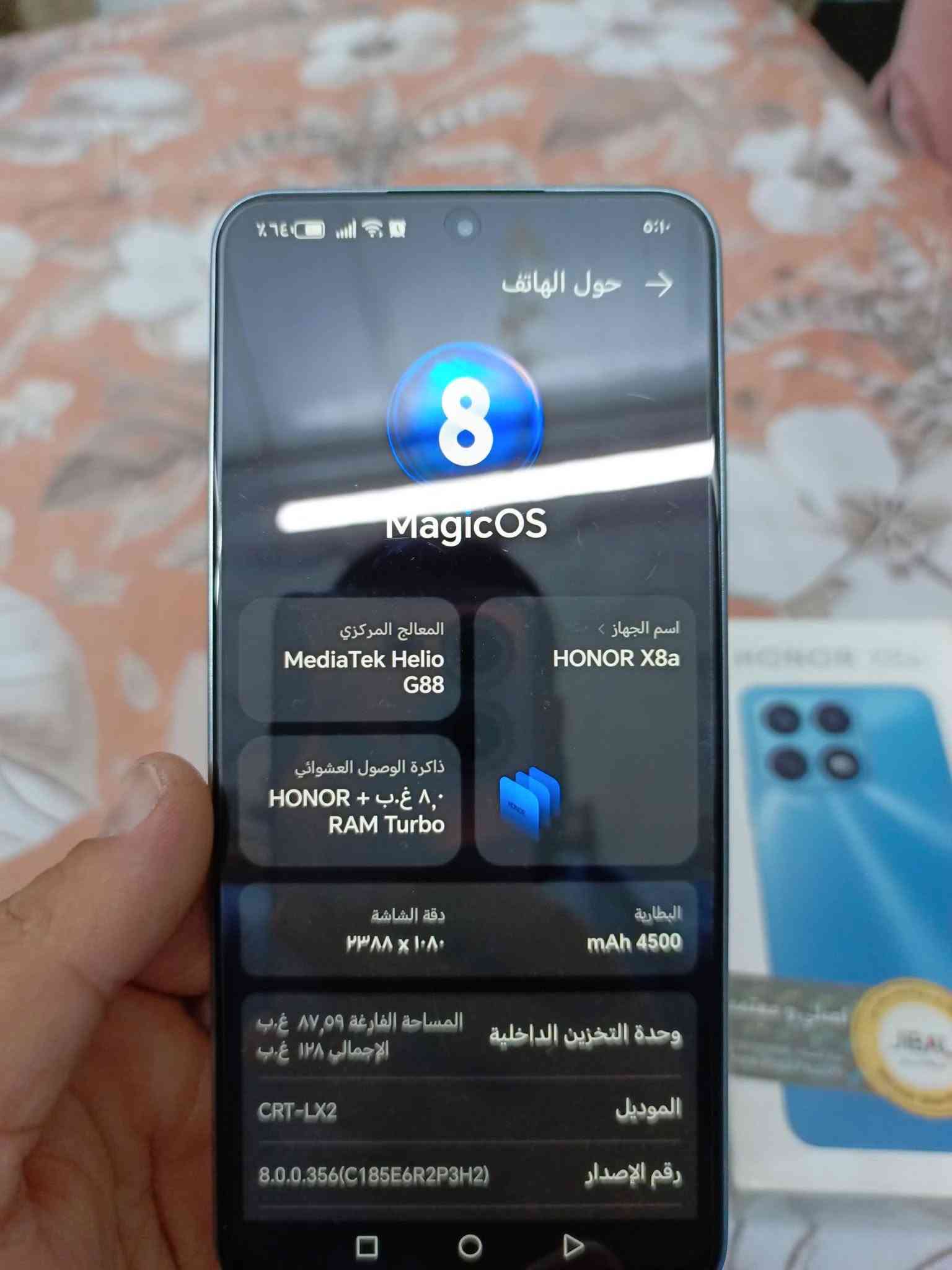 سلام عليكم جهاز هونر x8a جهاز جديد بعده بلزكاته جهاز غني عن التعريف غراضه كامله مامفتوحه ذاكره 128 جهاز جديد جدا ضمان شركه جبال مكاني بعداد الأعظمية *********** سعر 200 قفل

نص مكتوب في الصور:
- ٥:١٠
- ٦٤٪
- حول الهاتف ->
- 8
- MagicOS
- اسم الجهاز >
- HONOR X8a
- المعالج المركزي
- MediaTek Helio
- G88
- ذاكرة الوصول العشوائي
- ٨,٠ غ.ب + HONOR
- RAM Turbo
- البطارية
- mAh 4500
- دقة الشاشة
- ٢٣٨٨ × ١٠٨٠
- وحدة التخزين الداخلية
- المساحة الفارغة ٨٧,٥٩ غ.ب
- الإجمالي ١٢٨ غ.ب
- الموديل
- CRT-LX2
- رقم الإصدار
- 8.0.0.356(C185E6R2P3H2)
- حول الهاتف
- إصدار MagicOS
- 8.0
- إصدار الأندرويد
- 14
- IMEI
- 869157068128493
- 869157068153509
- تحديث نظام متجر Play
- ١ آب، ٢٠٢٤
- تحديث الأندرويد الأمنى
- ١ آب، ٢٠٢٦
- إصدار النطاق الأساسي
- MOLY.LR12A.R2.TC36.PR
- 1.SP.V1.0.6.P276,MOLY.LR
- 12A.R2.TC36.PR1.SP.V1.0.
- 6.P276
- إصدار النواة
- 5.10.236-android12-9+
- build-user@build-host #1
- Fri Aug 7 08:07:02 UTC 2026
- الحالة
- حول الهاتف 8 MagicOS المعالج المركزي MediaTek Helio G88 اسم الجهاز HONOR X8a ذاكرة الوصول العشوائي ٨,٠ غ.ب + HONOR RAM Turbo البطارية mAh 4500 دقة الشاشة ٢٣٨٨ × ١٠٨٠ وحدة التخزين الداخلية المساحة الفارغة ٨٧,٥٩ غ.ب الإجمالي ١٢٨ غ.ب الموديل CRT-LX2 رقم الإصدار 8.0.0.356(C185E6R2P3H2)