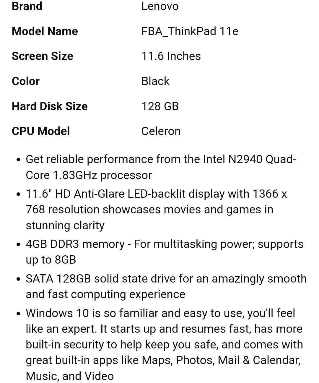Lenovo yoga11e
اللابتوب نظيف ويدعم اللمس عليه نظام chrome os
كلش حلو ومناسب للطلاب والتصفح حتى وصل الشراء موجود نقص بس بطارية مواصفاتة 
Intel celeron N2940
Ram:4GB 
Storage 500GB HDD
السعر 150 وبي مجال
مكاني النجف حي ابوطالب *********** النجف, العراق

نص مكتوب في الصور:
- بيانات التشخيص النظام إمكانية التوصيل لوحة المفاتيح الإصدار 130.16033.0.reven وحدة المعالجة المركزية (Intel(R) Celeron(R) CPU N2940 @ 1.83GHz (4 غيغاهرتز, 2.25 عملي, 100% 75% 50% 25% 0% 44% المستخدم 7% النظام الاستخدام الحالي 51% درجة الحرارة 21 مئوية السرعة الحالية 1.22 غيغاهرتز تشغيل اختبار وحدة المعالجة المركزية (CPU) حفظ تفاصيل الاختبار 2:20 15 نوفمبر US
- الذاكرة
- يتبقّى 2.49 غيغابايت من إجمالي 4.00 غيغابايت.
- تشغيل اختبار الذاكرة
- Brand Lenovo Model Name FBA_ThinkPad 11e Screen Size 11.6 Inches Color Black Hard Disk Size 128 GB CPU Model Celeron Get reliable performance from the Intel N2940 Quad-Core 1.83GHz processor 11.6" HD Anti-Glare LED-backlit display with 1366 x 768 resolution showcases movies and games in stunning clarity 4GB DDR3 memory - For multitasking power; supports up to 8GB SATA 128GB solid state drive for an amazingly smooth and fast computing experience Windows 10 is so familiar and easy to use, you'll feel like an expert. It starts up and resumes fast, has more built-in security to help keep you safe, and comes with great built-in apps like Maps, Photos, Mail & Calendar, Music, and Video