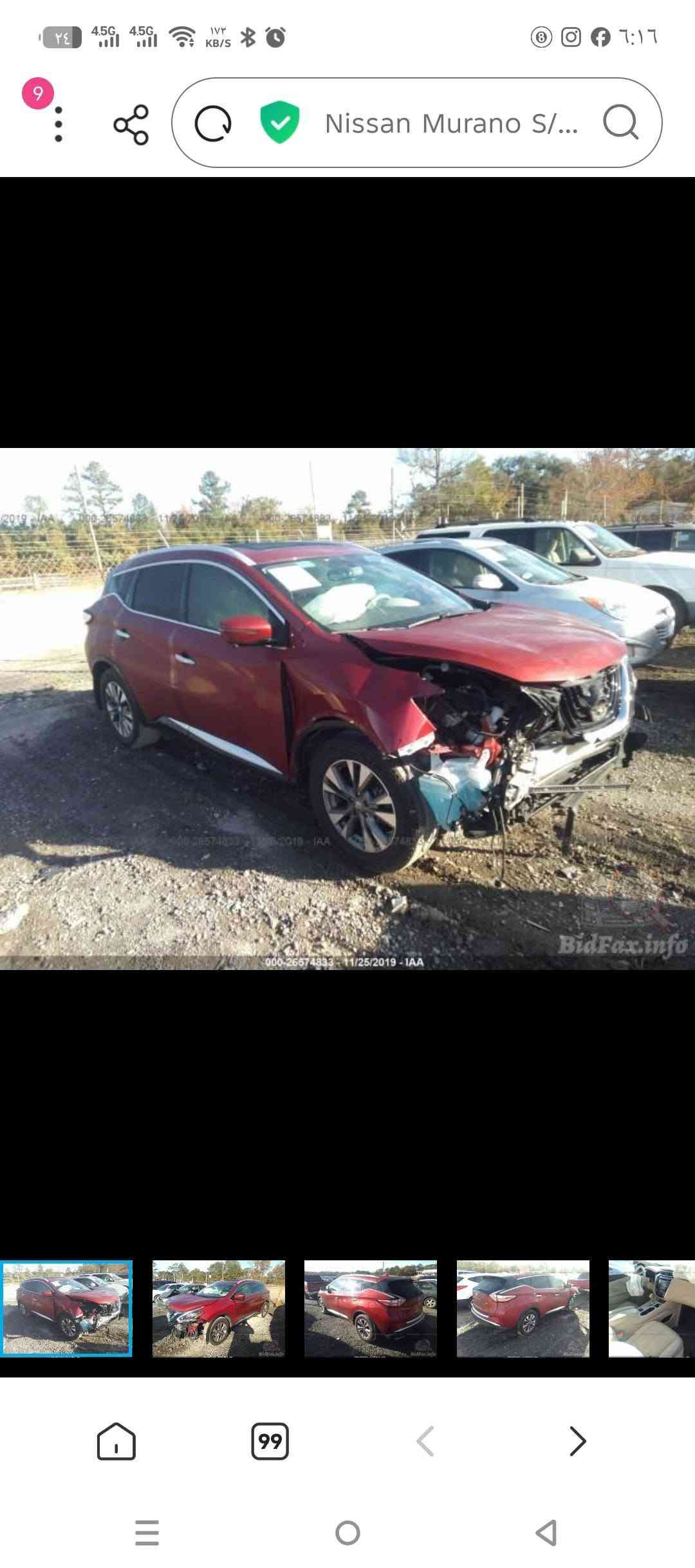 السلام عليكم البيع نيسان مارونو 2018 البيع ***********

نص مكتوب في الصور:
- Nissan Murano S/...
- 2019 - IAA
- 000-26574833 - 11/25/2019 - IAA
- 000-26574833 - 11/25/2019
- Warning
- start switch to drive
- 47474 miles
- 74833 - 11/25/2019 - IAA
- BidFax.info
- ٢٤ 4.5G 4.5G KB/S 8 7:17 9 Nissan Murano S/... 000-26574833 - 11/25/2019 - IAA BidFax.info 99