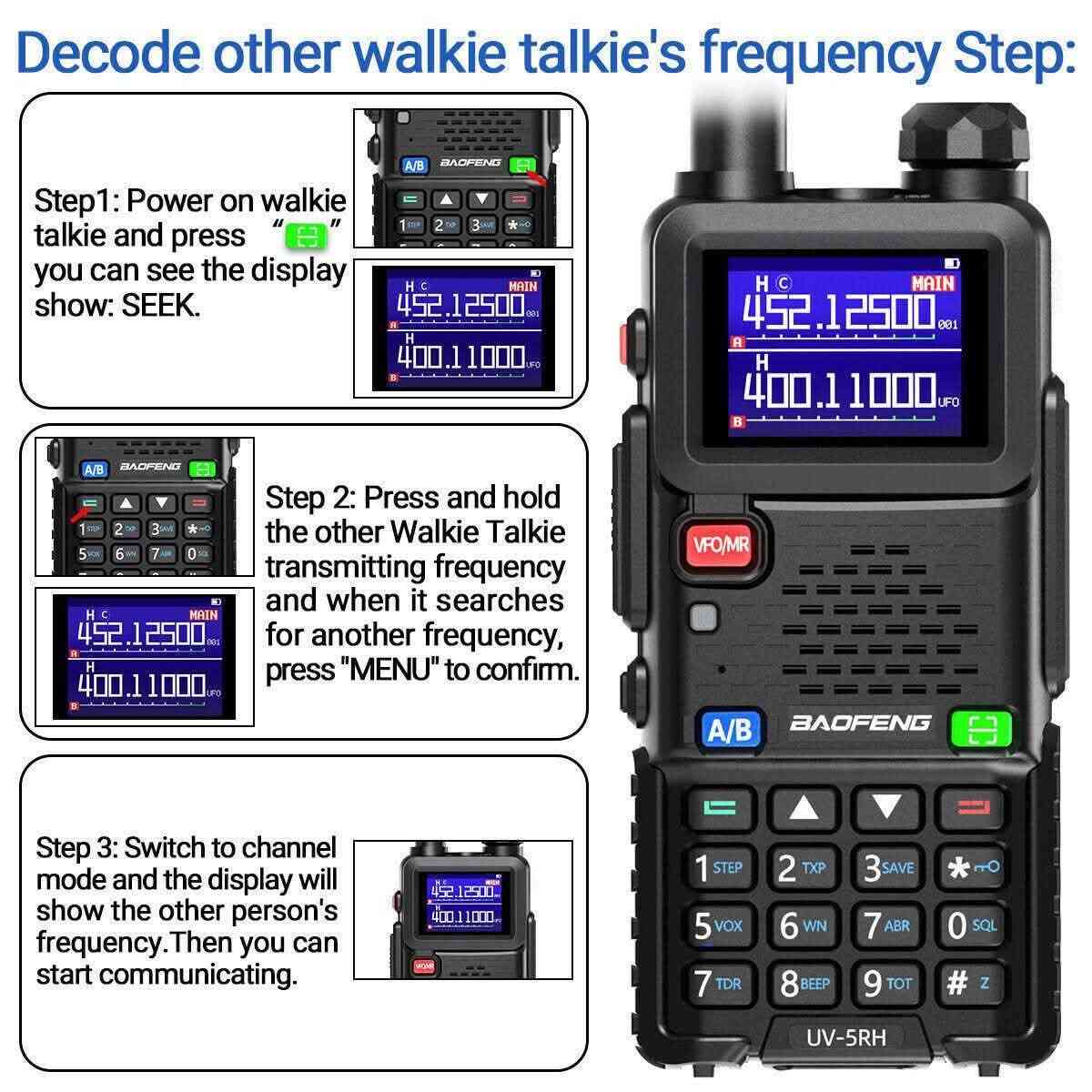 للبيع اسعار مناسب شلع------

نص مكتوب في الصور:
- BAOFENG
- Bluetooth APP Programming
- Multi Band
- AM/FM Aviation Band Receiving
- Wireless Copy Frequency
- 1.77" Color Screen
- 1000 Channels
- Two charger methods
- SIZE:130*58*40MM 1 8 2 9 3 10 4 5 11 6 12 7 13 14 15 16 17 18 1. Antenna 2. SK1-Broadcast FM and Alarm key 3. PTT key 4. VOF/MR mode key 5. SK2-Flashlight and Monitor key 6. A/B select key 7. key(MENU) 8. Power/Volume knbo 9. Color LCD 10. Speaker and microphone 11. One-Toutch search key 12. key(EXIT) 13. or navigation keys 14. Accessory jack 15. Battery release keys 16. Type-C charging port 17. Type-C charging indicator 18. LED Flashlight
- Standard Package
- Decode other walkie talkie's frequency Step: Step1: Power on walkie talkie and press "" you can see the display show: SEEK. Step 2: Press and hold the other Walkie Talkie transmitting frequency and when it searches for another frequency, press "MENU" to confirm. Step 3: Switch to channel mode and the display will show the other person's frequency. Then you can start communicating.
- BAOFENG UV-5RH Long Range Walkie Talkie 10W High Power PC/Keypad Programmable Airband Receiver 1.77" Color Screen Type-C Charging DTMF Manual Dial 999 Channels Frequency Copy