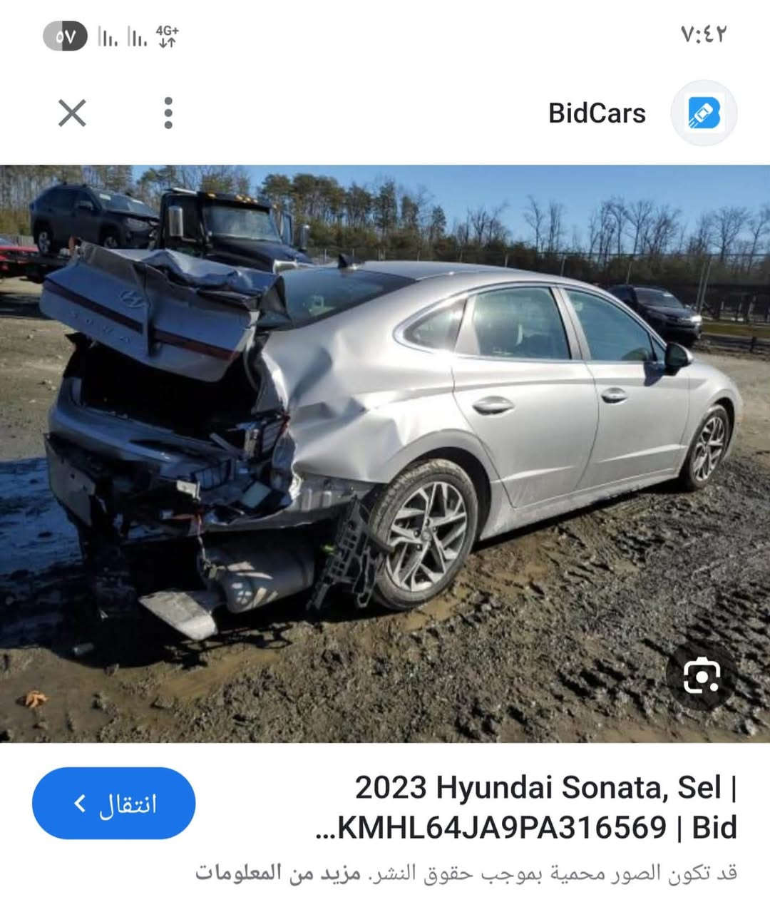 السلام عليكم سوناته مديل ٢٠٢٣للبيع بغداد بسمي وكلش مذكور بلفيديو وصور لحدث السعر ١٦٠ وبهه مجال لشراي ***********

نص مكتوب في الصور:
- ٥٧ 4G+ ٧:٤٢ BidCars انتقال 2023 Hyundai Sonata, Sel | KMHL64JA9PA316569 | Bid قد تكون الصور محمية بموجب حقوق النشر. مزید من المعلومات
- BidCars 2023 Hyundai Sonata, Sel | KMHL64JA9PA316569 | Bid انتقال < قد تكون الصور محمية بموجب حقوق النشر. مزيد من المعلومات
- Google عدسة