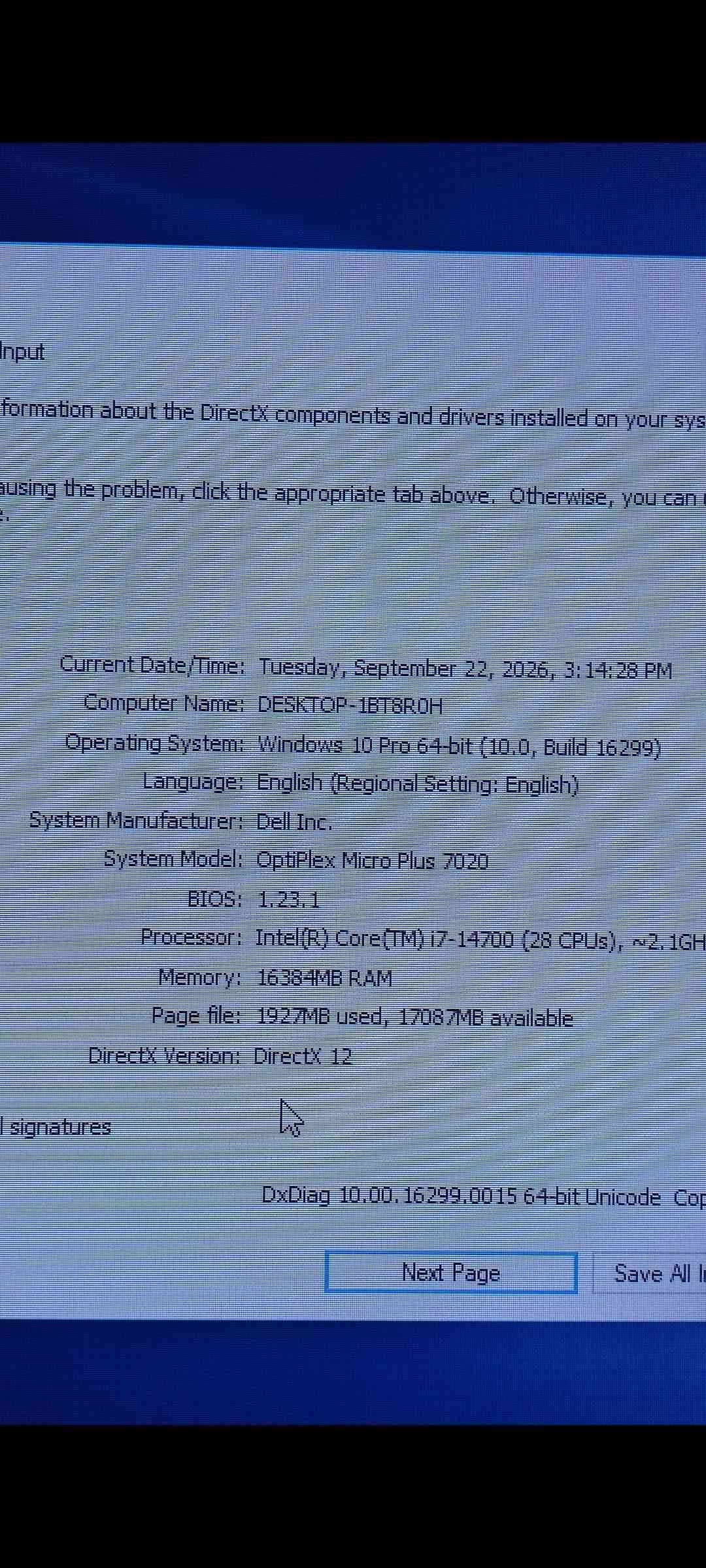 السلام عليكم 
مني كيس DELL كوراي 7i مستخدم قليل جدا نضافة 100% مواصفاتة هارد 500 ssd رام 16 DDR  بلوتوث واي فاي مخارج شاشة عدد 3 منفذ تب سي ومخارج USP C وهواية مواصفات وياهة كيبل شاشة وشاحنة فقط السعر 150 قفل مكاني الحسينية مال الراشدية  لايوجد توصيل ***********

نص مكتوب في الصور:
- بحث
- شوف المنتجات
- ديل
- جهاز كمبيوتر صغير Opti 7020 MFF بمعالج Core i7 14700T/ذاكرة وصول عشوائي 16 جيجابايت DDR5/...
- 3.6 | تقييمات العلامة التجارية
- DELL OPTIPLEX 700
- مشاهدة
- DELL OptiPlex 7000
- Micro - Unboxing &...
- %٩٣ 3:21 System اليوم ٣:٠٩ م ion about your computer poration. All rights reserved. Intel(R) Core(TM) i7-14700 2.11 GHz (2 process 16.0 GB (15.7 GB usable) 64-bit Operating System, x64-based processor No Pen or Touch Input is available for this Displa , and workgroup settings DESKTOP-1BT8ROH DESKTOP-1BT8ROH WORKGROUP net to activate Windows. Read the Microsoft Software L 811-95460-AAOEM المزيد حذف تحرير المفضلة مشاركة
- Input
- formation about the DirectX components and drivers installed on your sys
- ousing the problem, click the appropriate tab above. Otherwise, you can c
- .
- Current Date/Time: Tuesday, September 22, 2026, 3:14:28 PM
- Computer Name: DESKTOP-1BT8ROH
- Operating System: Windows 10 Pro 64-bit (10.0, Build 16299)
- Language: English (Regional Setting: English)
- System Manufacturer: Dell Inc.
- System Model: OptiPlex Micro Plus 7020
- BIOS: 1.23.1
- Processor: Intel(R) Core(TM) i7-14700 (28 CPUs), ~2.1GH
- Memory: 16384MB RAM
- Page file: 1927MB used, 17087MB available
- DirectX Version: DirectX 12
- | signatures
- DxDiag 10.00.16299.0015 64-bit Unicode Cop
- Next Page
- Save All I