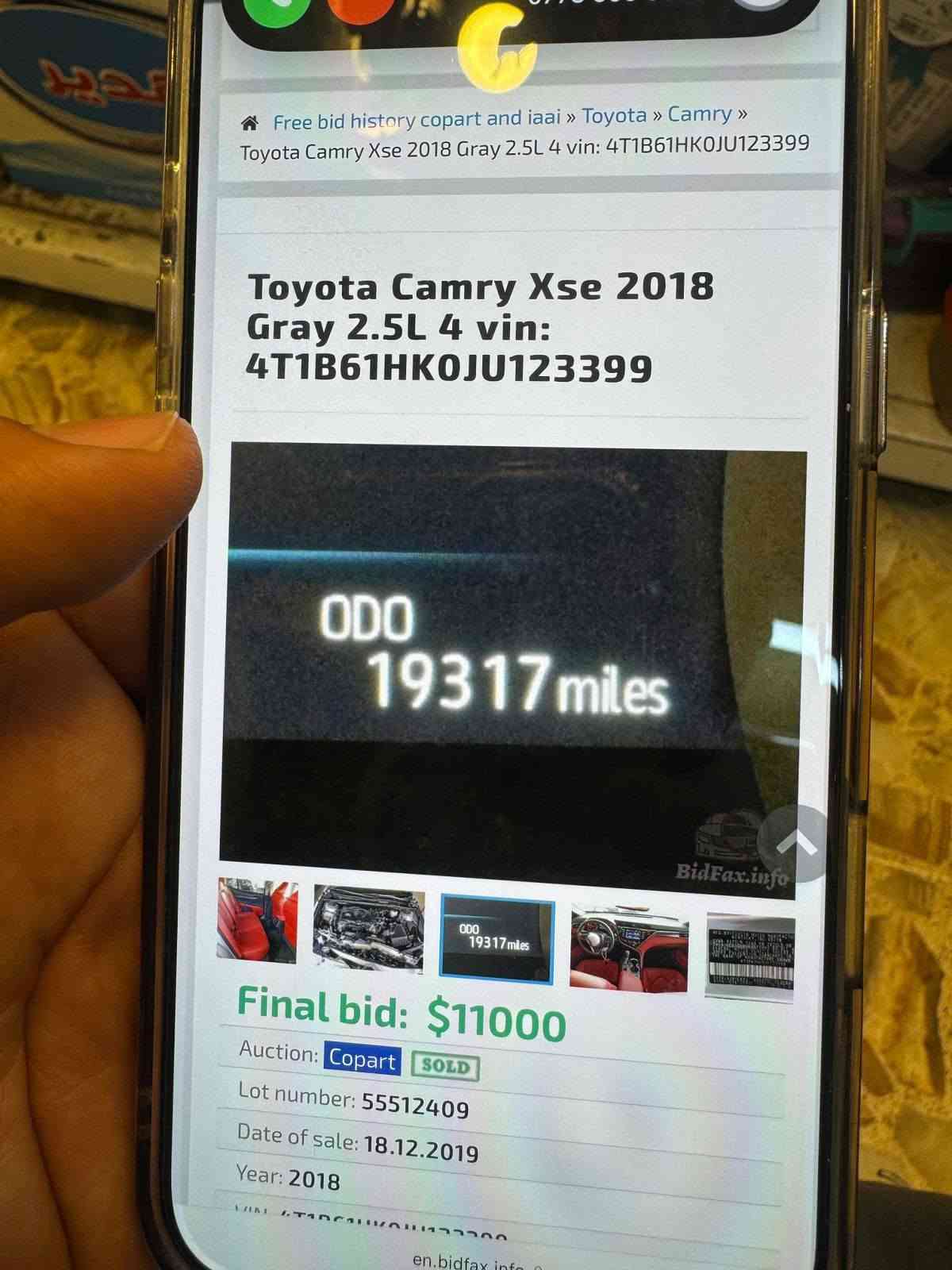 سلام عليكم كامري 2018xse
فول مواصفات بنراما كشنات كهرباء 
قطعتين تبريد 
داخل احمر 
تحكمات فول 
داته شوب 
ثلاث أنظمة قيادة 
السيارة بيه صبغ بنيد ودعاميات اثنين الجمالية 
محدثه السيارة 2023 
العنوان بغداد شارع فلسطين 
للاستفسار الاتصال على الرقم ***********

نص مكتوب في الصور:
- Free bid history copart and iaai » Toyota » Camry »
- Toyota Camry Xse 2018 Gray 2.5L 4 vin: 4T1B61HK0JU12339
- Toyota Camry Xse 2018
- Gray 2.5L 4 vin:
- 4T1B61HK0JU12339
- Final bid: $11000
- Auction: Copart SOLD
- Lot number: 55512409
- Date of sale: 18.12.2019
- Year: 2018
- en.bidfax.info
- Free bid history copart and iaai » Toyota » Camry » Toyota Camry Xse 2018 Gray 2.5L 4 vin: 4T1B61HK0JU123399 Toyota Camry Xse 2018 Gray 2.5L 4 vin: 4T1B61HK0JU123399 ODO 19317 mle Final bid: $11000 Auction: Copart SOLD Lot number: 55512409 Date of sale: 18.12.2019 Year: 2018 en.bidfax.info
- Free bid history copart and iaai » Toyota » Camry » Toyota Camry Xse 2018 Gray 2.5L 4 vin: 4T1B61HK0JU12339 Toyota Camry Xse 2018 Gray 2.5L 4 vin: 4T1B61HK0JU12339 BidFax.info Final bid: $11000 Auction: Copart SOLD Lot number: 55512409 Date of sale: 18.12.2019 Year: 2018 en.bidfax.info
- Free bid history copart and iaai » Toyota » Camry » Toyota Camry Xse 2018 Gray 2.5L 4 vin: 4T1B61HK0JU123399 Toyota Camry Xse 2018 Gray 2.5L 4 vin: 4T1B61HK0JU123399 ODO 19317 miles ODO 19317miles BidFax.info Final bid: $11000 Auction: Copart SOLD Lot number: 55512409 Date of sale: 18.12.2019 Year: 2018 VIN ... en.bidfax.info