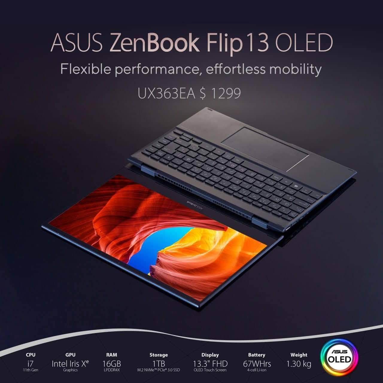للبيع لابتوب asus zenbook 13 oled اخوان هذا اللابتوب كدامكم ومواصفاتة بالصور موضحة  شاشة oled لمس ويا قلم ينفتح 350 درجة بي فقط طخة خفيفة يم مخرج ال USB  بالكفر واضحة بالصور غير هذا كلشي مابي جديد ونظيف جدا  وكلشي بي شغال اني شتريتة 13 ورقة وصارلة عندي 3سنوات تقريبا استخدامي الة جدا قليل تمر اشهر مااستعملة رايدة ب 650 الف بي مجال جدا بسيط
للاستفسار ***********

نص مكتوب في الصور:
- ASUS ZenBook Flip 13 OLED Flexible performance, effortless mobility UX363EA $ 1299 CPU i7 11th Gen GPU Intel Iris Xe Graphics RAM 16GB LPDDR4X Storage 1TB M.2 NVMe PCIe 3.0 SSD Display 13.3" FHD OLED Touch Screen Battery 67WHrs 4-cell Li-ion Weight 1.30 kg ASUS OLED