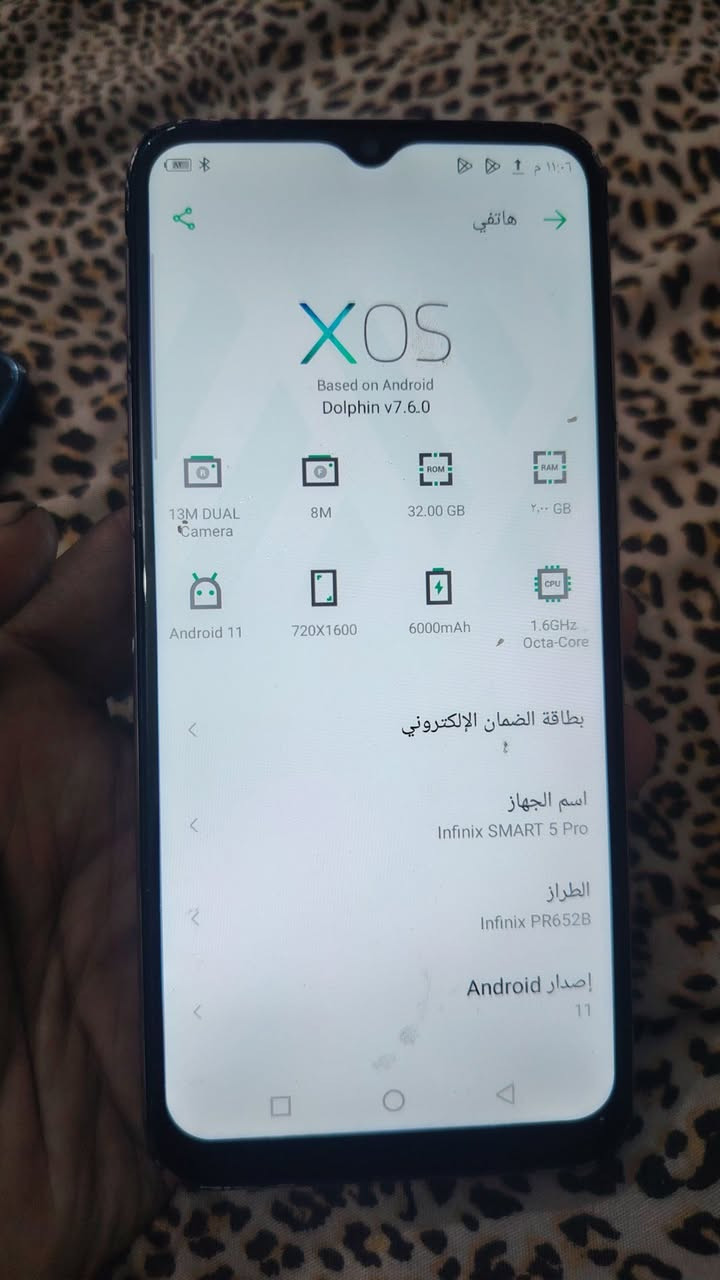 انفنكس سمارت ٥ برو ذاكره ٣٢ مكفول بس ضهر تعبان شويه السعر ٣٥ الف مابي اي خلل كربلاء حي الغدير

نص مكتوب في الصور:
- هاتفي XOS Based on Android Dolphin v7.6.0 13M DUAL Camera 8M 32.00 GB ٢,٠٠ GB Android 11 720X1600 6000mAh 1.6GHz Octa-Core بطاقة الضمان الإلكتروني اسم الجهاز Infinix SMART 5 Pro الطراز Infinix PR652B إصدار Android 11