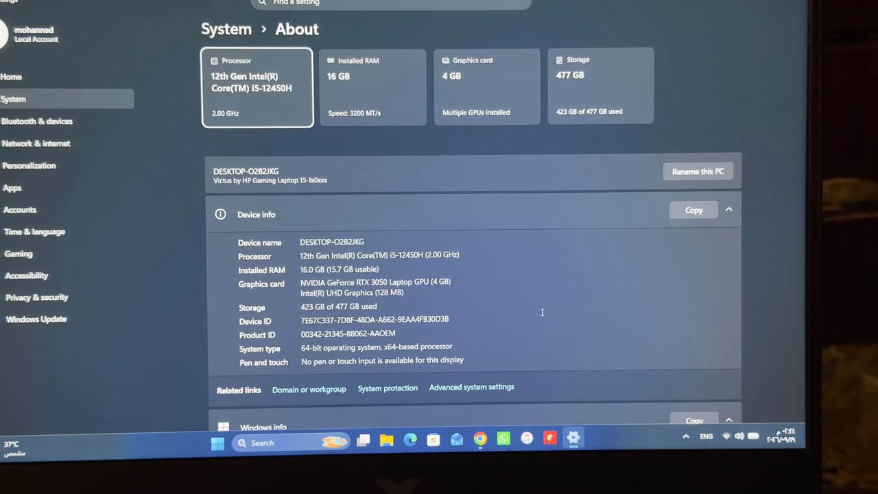 للبيع: لابتوب قيمنق HP Victus 15 بحالة ممتازة
المواصفات:
 الموديل: HP Victus Gaming Laptop 15-fa0033dx  
 المعالج: Intel® Core™ i5-12450H (الجيل الثاني عشر)  
 كرت الشاشة: NVIDIA® GeForce RTX™ 3050 بسعة 4GB  
 الذاكرة العشوائية (RAM): 16GB DDR4 (مطورة)  
 التخزين: SSD NVMe بسعة 512GB  
 الشاشة: 15.6 بوصة FHD IPS بتردد 144Hz  
 النظام: Windows 11 أصلي  
 الصوت: سماعات B&O عالية النقاء  
مميزات إضافية:
 الجهاز ممتاز جداً للألعاب المتنوعة، المونتاج، والتصميم الهندسي وبرامج الدراسة.
 شاشة بسلاسة عالية 144Hz ومناسبة لألعاب السرعة والـ FPS.  
 الكيبورد مضاء والنظافة العامة للجهاز ممتازة.  
الملحقات:
 الشاحن الأصلي + الكرتون المتوفر.  
السعر المطلوب: [835]
المكان / التوصيل: [تكريت ويوجد توصيل]
للتواصل: [***********]

نص مكتوب في الصور:
- Find a setting
- mohanned
- Local Account
- Home
- System
- Bluetooth & devices
- Network & internet
- Personalization
- Apps
- Accounts
- Time & language
- Gaming
- Accessibility
- Privacy & security
- Windows Update
- System > About
- Processor
- 12th Gen Intel(R)
- Core(TM) i5-12450H
- 2.00 GHz
- Installed RAM
- 16 GB
- Speed: 3200 MT/s
- Graphics card
- 4 GB
- Multiple GPUs installed
- Storage
- 477 GB
- 423 GB of 477 GB used
- DESKTOP-O2B2JKG
- Victus by HP Gaming Laptop 15-fa0xxx
- Rename this PC
- Device info
- Copy
- Device name
- 12th Gen Intel(R) Core(TM) i5-12450H (2.00 GHz)
- 16.0 GB (15.7 GB usable)
- NVIDIA GeForce RTX 3050 Laptop GPU (4 GB)
- Intel(R) UHD Graphics (128 MB)
- Device ID
- 7E67C337-7D8F-48DA-A662-9EAA4FB30D3B
- Product ID
- 00342-21345-88062-AAOEM
- System type
- 64-bit operating system, x64-based processor
- Pen and touch
- No pen or touch input is available for this display
- Related links
- Domain or workgroup
- System protection
- Advanced system settings
- Windows info
- Search
- ENG
- 37°C
- مشمش
