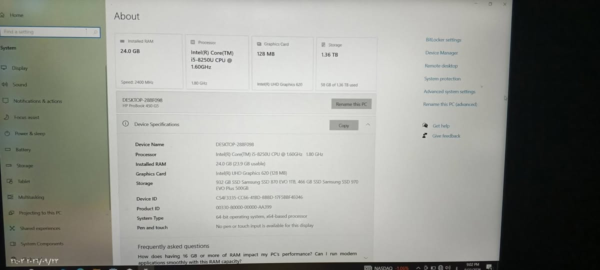 لابتوب بيع مستعجل
***********
بسعر 400الف
مع طابعه كانون نضافه 90%
بسعر 75

نص مكتوب في الصور:
- HP ProBook 450 G5 مواصفات الجهاز ملخص المواصفات جهاز أعمال قوي وموثوق من HP مناسب للاستخدام اليومي، والدراسة، والعمل المكتبي. المعالج (CPU) Intel Core i5-8250U (الجيل الثامن) عدد الأنوية: 4 السرعة القصوى: 1.60 GHz الذاكرة العشوائية (RAM) 24.0 GB (قابلة للاستخدام) كرت الشاشة (Graphics) Intel UHD Graphics 620 (مدمج) التخزين (Storage) 128 MB (نوع التخزين: eMMC/SSD) المساحة المتاحة: 58 GB من 136 TB مستخدم الشاشة (Display) 25 بوصة 15.6 دقة العرض: 2400 x 1440 MHz (Full HD) نظام التشغيل (OS) Windows 10/11 (حسب الاعدادات) معلومات إضافية جهاز أعمال من فئة PoBook 450 للش i5 . موديل الجهاز: HP ProBook 450 G5 لا يوجد قلم لمس (Touch Pen) لا يوجد شاشة لمس (Touch Screen) رقم الجهاز (Device ID) C54E3333-CC66-41BD-BBD0-17F5BBF4E046 معرف المنتج (Product ID) 00330-80000-00000-AA399 الخلاصة هذا الجهاز يحتوي على معالج i5 من الجيل الثامن، مع 24GB من الذاكرة العشوائية، وقرص تخزين 128MB (eMMC/SSD)، وشاشة 15.6 بوصة بدقة عالية. أداءه مناسب للأعمال المكتبية والدراسة والاستخدام اليومي.
- About Home Find a setting System Display Sound Notifications & actions Focus assist Power & sleep Battery Storage Tablet Multitasking Projecting to this PC Shared experiences System Components Installed RAM 24.0 GB Speed: 2400 MHz Processor Intel(R) Core(TM) i5-8250U CPU @ 1.60GHz 1.80 GHz Graphics Card 128 MB Intel(R) UHD Graphics 620 Storage 1.36 TB 58 GB of 1.36 TB used DESKTOP-288F098 HP ProBook 450 G5 Rename this PC Device Specifications Copy Device Name DESKTOP-288F098 Processor Intel(R) Core(TM) i5-8250U CPU @ 1.60GHz 1.80 GHz Installed RAM 24.0 GB (23.9 GB usable) Graphics Card Intel(R) UHD Graphics 620 (128 MB) Storage 932 GB SSD Samsung SSD 870 EVO 1TB, 466 GB SSD Samsung SSD 970 EVO Plus 500GB Device ID C54F3335-CC66-41BD-BB8D-17F5BBF4E046 Product ID 00330-80000-00000-AA399 System Type 64-bit operating system, x64-based processor Pen and touch No pen or touch input is available for this display Frequently asked questions How does having 16 GB or more of RAM impact my PC's performance? Can I run modern applications smoothly with this RAM capacity? BitLocker settings Device Manager Remote desktop System protection Advanced system settings Rename this PC (advanced) Get help Give feedback 9:02 PM