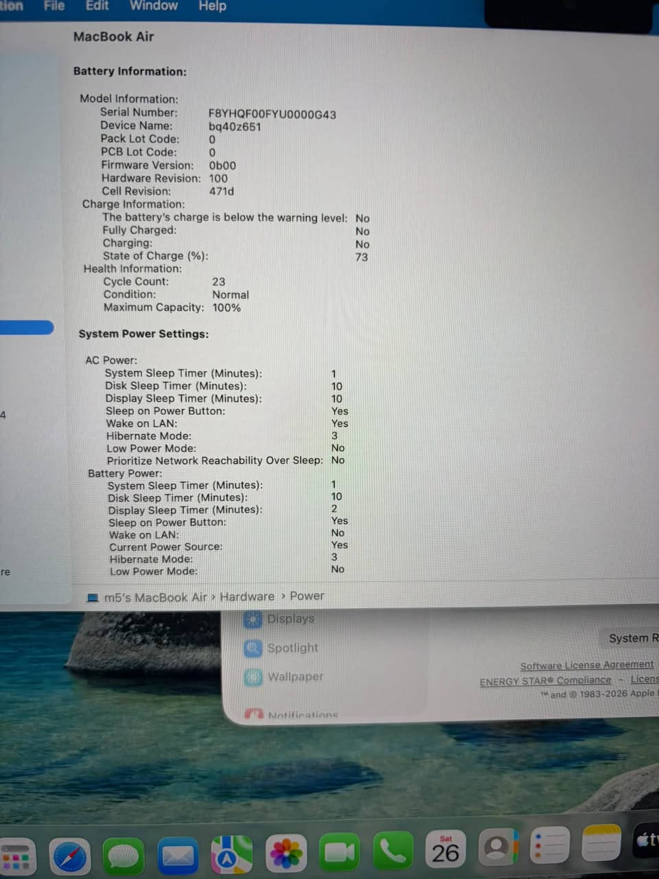 apple macbook air
M5 
ram 16
ssd 512
13,6 
battry 100% 
عدد دورات 23 
نضافه 100‎%‎ 
كامل ملحقاتهه 
السعر : 1،950،000
بغداد - المنصور 
يوجد توصيل 
***********

نص مكتوب في الصور:
- MacBook Air Battery Information: Model Information: Serial Number: F8YHQF00FYU0000G43 Device Name: bq40z651 Pack Lot Code: 0 PCB Lot Code: 0 Firmware Version: 0b00 Hardware Revision: 100 Cell Revision: 471d Charge Information: The battery's charge is below the warning level: No Fully Charged: No Charging: No State of Charge (%): 73 Health Information: Cycle Count: 23 Condition: Normal Maximum Capacity: 100% System Power Settings: AC Power: System Sleep Timer (Minutes): 1 Disk Sleep Timer (Minutes): 10 Display Sleep Timer (Minutes): 10 Sleep on Power Button: Yes Wake on LAN: Yes Hibernate Mode: 3 Low Power Mode: No Prioritize Network Reachability Over Sleep: No Battery Power: System Sleep Timer (Minutes): 1 Disk Sleep Timer (Minutes): 10 Display Sleep Timer (Minutes): 2 Sleep on Power Button: Yes Wake on LAN: No Current Power Source: Yes Hibernate Mode: 3 Low Power Mode: No m5's MacBook Air > Hardware > Power Displays Spotlight Wallpaper Notifications System R Software License Agreement ENERGY STAR Compliance Licens TM and 1983-2026 Apple