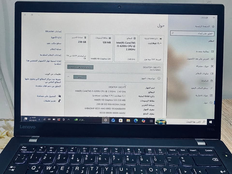 لابتوب لينوفو استخدام دراسه
شاشه لمس مواصفات وأضحه بصوره 
مكفول من كلشي فقط السماعه بيه تشوش يتصلح بشي قليل
170وبي مجال 
تواصل واتساب ***********

نص مكتوب في الصور:
- حول الإعدادات الصفحة الرئيسية العثور على إعداد النظام معالجة متعددة العرض على هذا الكمبيوتر خبرات مشتركة مكونات النظام الحافظة سطح المكتب البعيد ميزات اختبارية حول إعدادات BitLocker إدارة الأجهزة سطح مكتب بعيد حماية النظام إعدادات النظام المتقدمة إعادة تسمية جهاز الكمبيوتر الشخصي (متقدم) المعالج ذاكرة RAM المثبتة بطاقة الرسومات مساحة التخزين 2.30GHz i5-6200U CPU @ Intel(R) Core(TM) 8,00 гігабайт 128 MB 238 GB 2.40 GHz Intel(R) HD Graphics 520 تم استخدام ٣٣ GB من ٢٣٨ GB إعادة تسمية هذا الكمبيوتر نسخ DESKTOP-I38D3T3 20JT S2MN00 تعليمات من الويب معرفة عدد مراكز المعالج التي يحتوي عليها المعالق الخاص بي التحقق من دعم لغات متعددة مواصفات الجهاز اسم الجهاز المعالج ذاكرة RAM المثبتة بطاقة الرسومات مساحة التخزين معرف الجهاز معرف المنتج DESKTOP-I38D3T3 Intel(R) Core(TM) i5-6200U CPU @ 2.30GHz 2.40 GHz ۸,۰۰ غيغابايت (٧,٩٠ غيغابايت مستخدم) Intel(R) HD Graphics 520 (128 MB) 238 GB SSD BG6 KIOXIA 256GB 64BAD64F-8D31-4443-89EE-19540A08A999 00330-80000-00000-AA492 الحصول على مساعدة تقديم تعليقات ٠٠:٥٨ ٠٤/٠٨/٠٩ +1,4... اكتب هنا للبحث