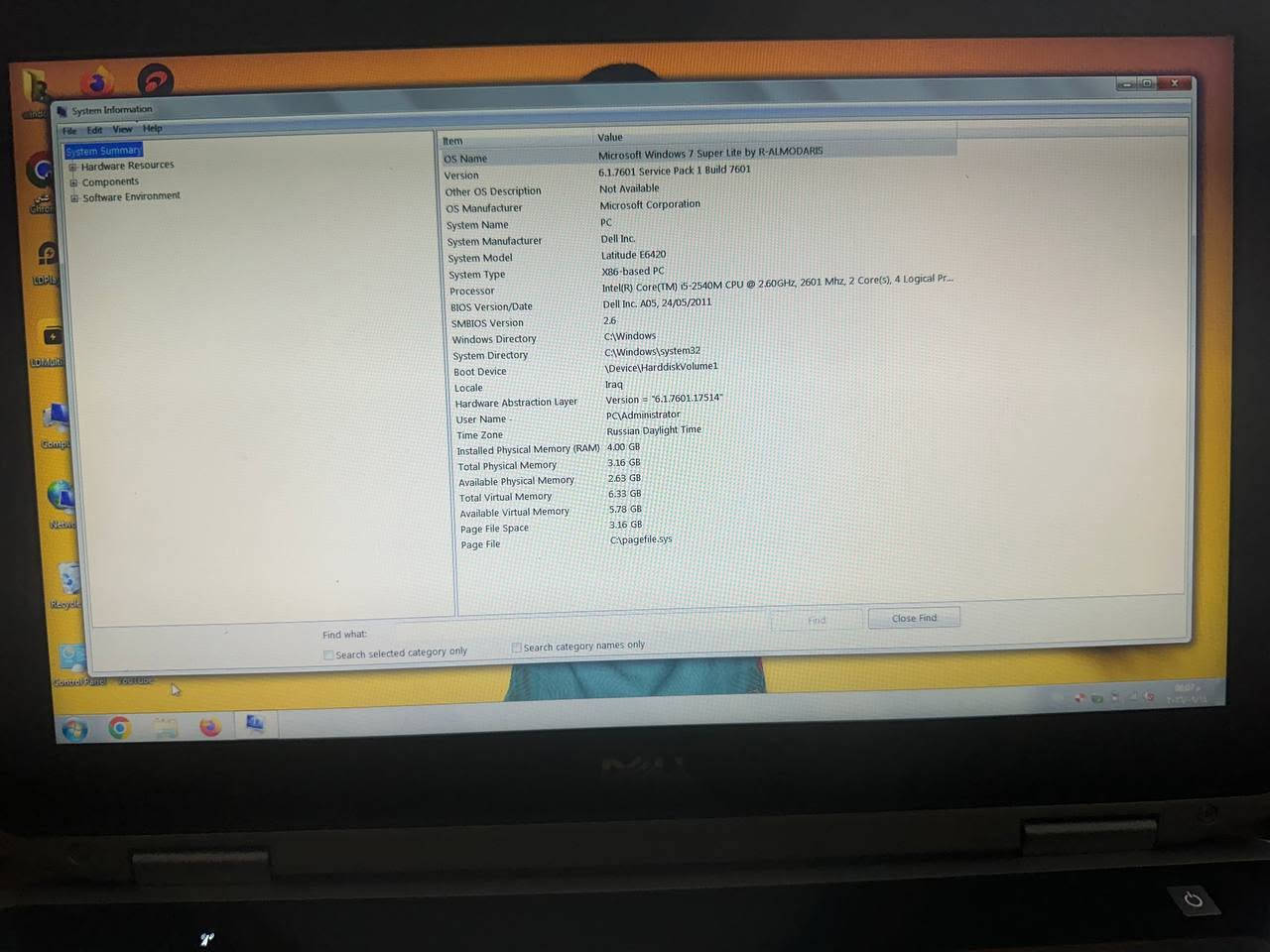 من رخصة الادمن
نوع الجهاز: Dell Latitude E6420

ويندوز: 7

المعالج: Intel Core i5 (الجيل الثاني)

 الرام (RAM): 4 جيجابايت

 التخزين: هارد SSD سريع (يخلي الجهاز يفتح والبرامج تشتغل بثواني)

ملحقاته كاملة ونضيف ومكفول

السعر 110 وبيه مجال 

المكان بغداد

للتواصل هذا الرقم ***********

نص مكتوب في الصور:
- System Information
- File Edit View Help
- System Summary
- Hardware Resources
- Components
- Software Environment
- Item Value
- OS Name Microsoft Windows 7 Super Lite by R-ALMODARIS
- Version 6.1.7601 Service Pack 1 Build 7601
- Other OS Description Not Available
- OS Manufacturer Microsoft Corporation
- System Name PC
- System Manufacturer Dell Inc.
- System Model Latitude E6420
- System Type X86-based PC
- Processor Intel(R) Core(TM) i5-2540M CPU @ 2.60GHz, 2601 Mhz, 2 Core(s), 4 Logical Pr...
- BIOS Version/Date Dell Inc. A05, 24/05/2011
- SMBIOS Version 2.6
- Windows Directory C:\Windows
- System Directory C:\Windows\system32
- Boot Device \Device\HarddiskVolume1
- Locale Iraq
- Hardware Abstraction Layer Version = "6.1.7601.17514"
- User Name PC\Administrator
- Time Zone Russian Daylight Time
- Installed Physical Memory (RAM) 4.00 GB
- Total Physical Memory 3.16 GB
- Available Physical Memory 2.63 GB
- Total Virtual Memory 6.33 GB
- Available Virtual Memory 5.78 GB
- Page File Space 3.16 GB
- Page File C:\pagefile.sys
- Find what:
- Search selected category only Search category names only
- Find Close Find