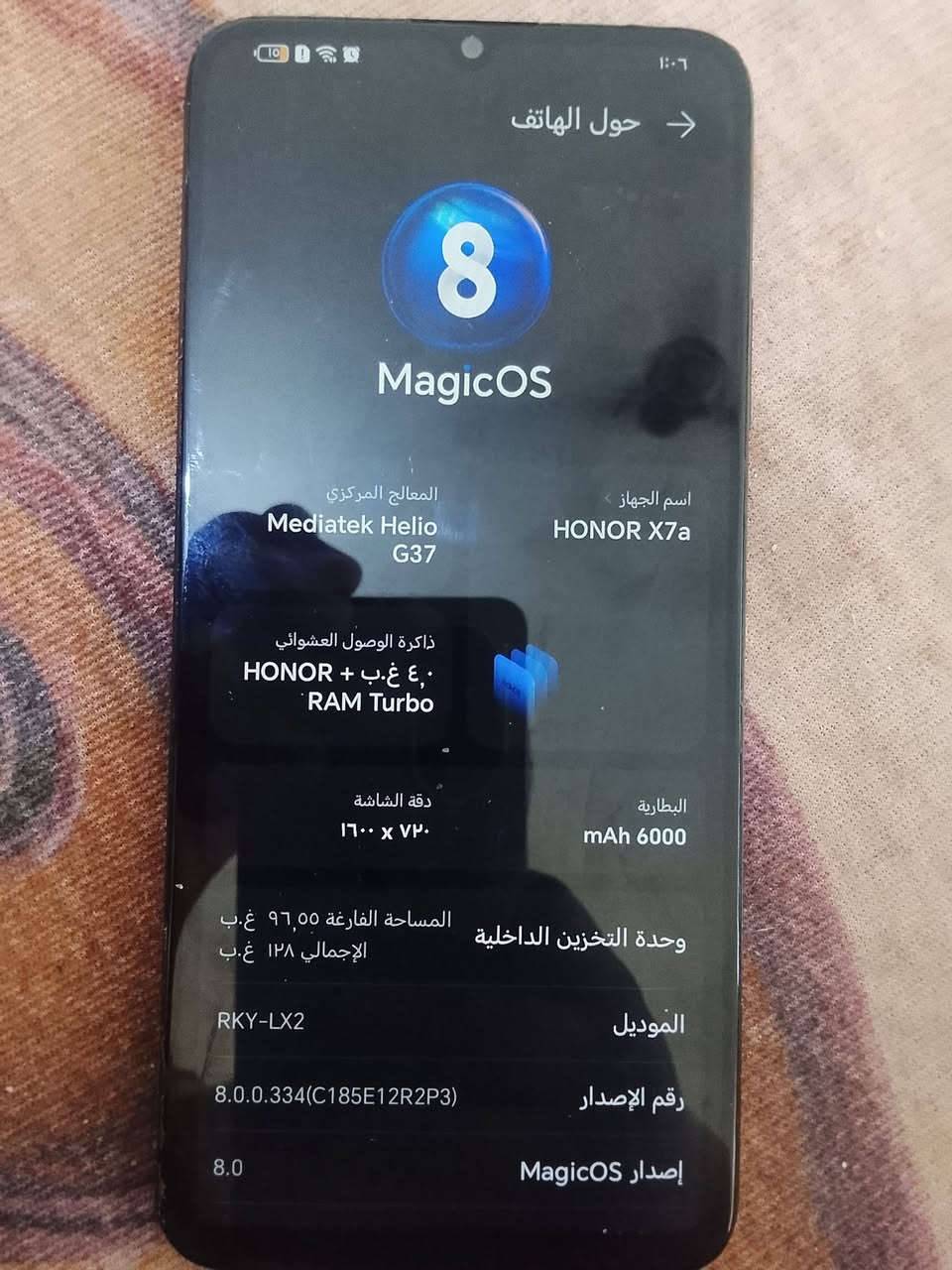 هونر اكس 7 اي ذاكره 128 بكاني بغداد الرشاد ما موجود توصيل رقم *********** بدل شاشة اصلي سعر115بي مجال

نص مكتوب في الصور:
- حول الهاتف 8 MagiCOS المعالج المركزي Mediatek Helio G37 اسم الجهاز HONOR X7a ذاكرة الوصول العشوائي ٤,٠ غ.ب + HONOR RAM Turbo دقة الشاشة ٧٢٠ x ١٦٠٠ البطارية mAh 6000 وحدة التخزين الداخلية المساحة الفارغة ٩٦,٥٥ غ.ب الإجمالي ١٢٨ غ.ب الموديل RKY-LX2 رقم الإصدار 8.0.0.334(C185E12R2P3) إصدار MagicOS 8.0