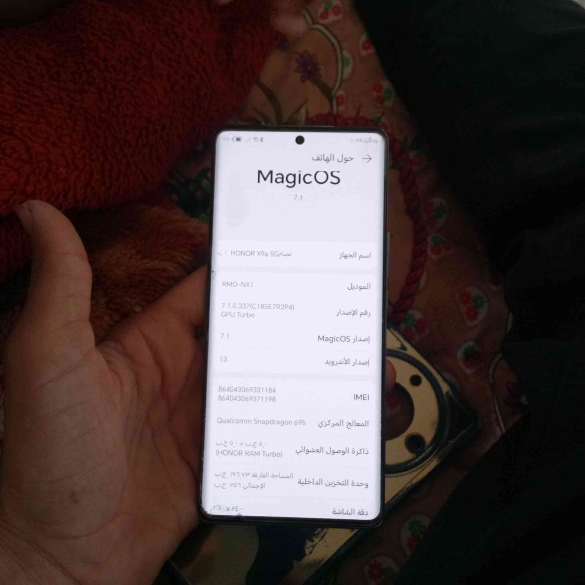 السلام عليكم شلونكم شباب هذا موبايل للبيع هذا ب 300,000 دينار عراقي ذاكره يا كابتن 256 تواصلوا على هذا رقم التليفون***********

نص مكتوب في الصور:
- حول الهاتف MagicOS 7.1 اسم الجهاز عصام 5G HONOR X9a < الموديل RMO-NX1 رقم الإصدار 7.1.0.337(C185E7R2P4) GPU Turbo إصدار MagicOS 7.1 إصدار الأندرويد 13 IMEI 864043069331184 864043069371198 المعالج المركزي Qualcomm Snapdragon 695 ذاكرة الوصول العشوائي ٨٠ ج.ب + ٢٥٠ ج.ب (HONOR RAM Turbo) وحدة التخزين الداخلية المساحة الفارغة ١٩٦,٧٣ ج.ب الإجمالي ٢٥٦ ج.ب دقة الشاشة ۱۰۸۰ × ٢٤٠٠
