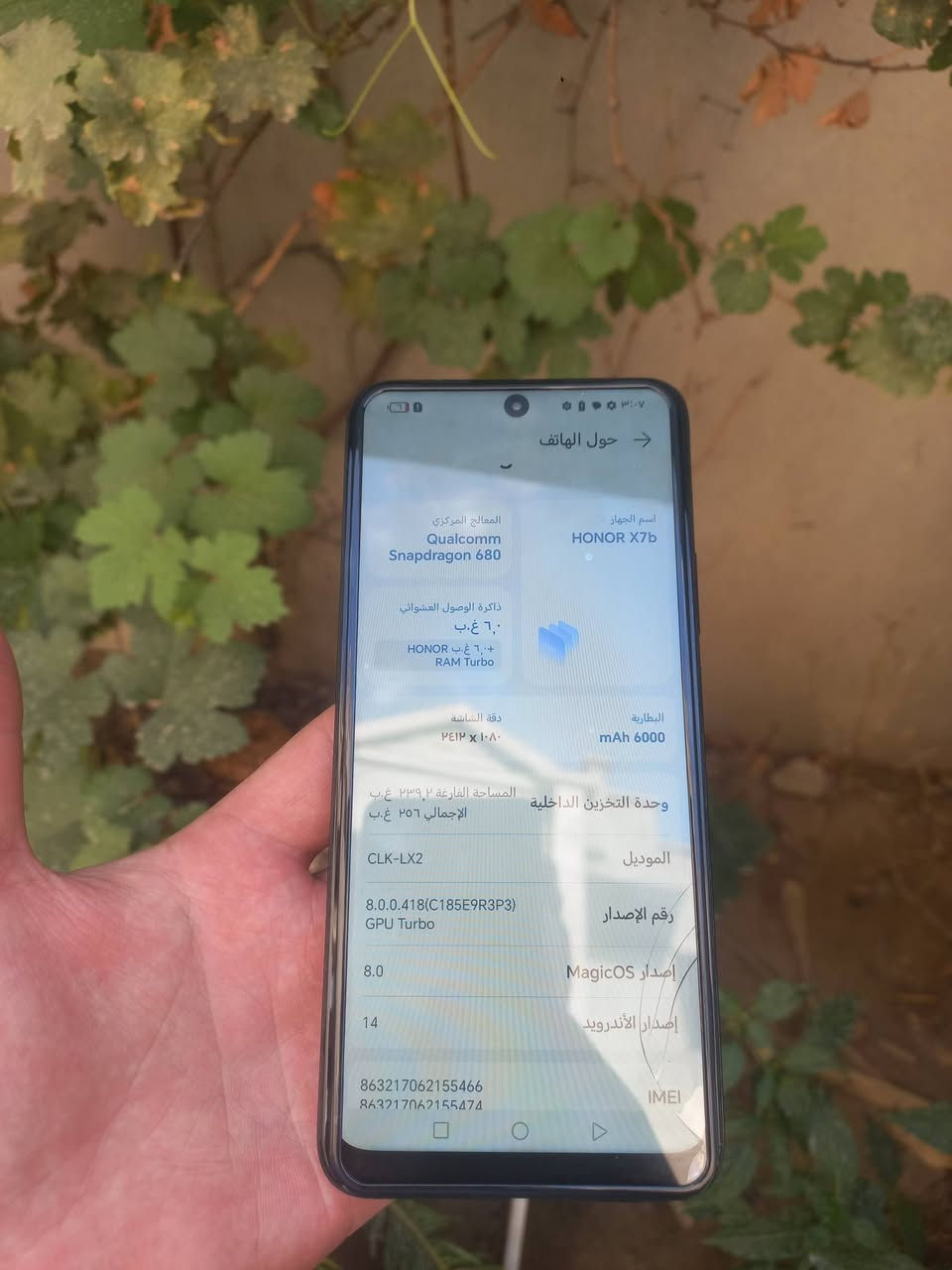 هونر X7b جهاز نضيف
للتواصل خاص او اتصل *********** متوفر واتساب

مستبدل لمس وبي فطر ما يأثر ذاكره 256 رام 12
ببجي 60 فريم فول مواصفات سعر 155 بي مجال قليل

نص مكتوب في الصور:
- حول الهاتف
- اسم الجهاز
- HONOR X7b
- المعالج المركزي
- Qualcomm Snapdragon 680
- ذاكرة الوصول العشوائي
- ٦,٠ غ.ب
- + ٦,٠ غ.ب HONOR
- RAM Turbo
- البطارية
- mAh 6000
- دقة الشاشة
- ٢٤١٢ × ١٠٨٠
- وحدة التخزين الداخلية
- المساحة الفارغة ٢٣٩,٢ غ.ب
- الإجمالي ٢٥٦ غ.ب
- الموديل
- CLK-LX2
- رقم الإصدار
- 8.0.0.418(C185E9R3P3)
- GPU Turbo
- إصدار MagicOS
- 8.0
- إصدار الأندرويد
- 14
- IMEI
- 863217062155466
- 863217062155474