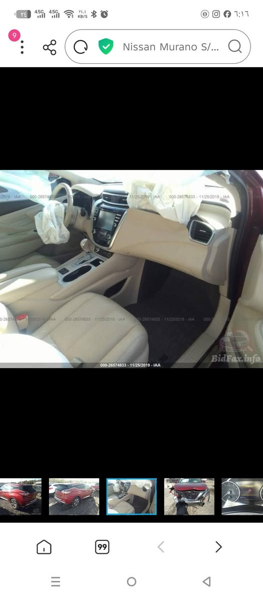 السلام عليكم البيع نيسان مارونو 2018 البيع ***********

نص مكتوب في الصور:
- Nissan Murano S/...
- 2019 - IAA
- 000-26574833 - 11/25/2019 - IAA
- 000-26574833 - 11/25/2019
- Warning
- start switch to drive
- 47474 miles
- 74833 - 11/25/2019 - IAA
- BidFax.info
- ٢٤ 4.5G 4.5G KB/S 8 7:17 9 Nissan Murano S/... 000-26574833 - 11/25/2019 - IAA BidFax.info 99