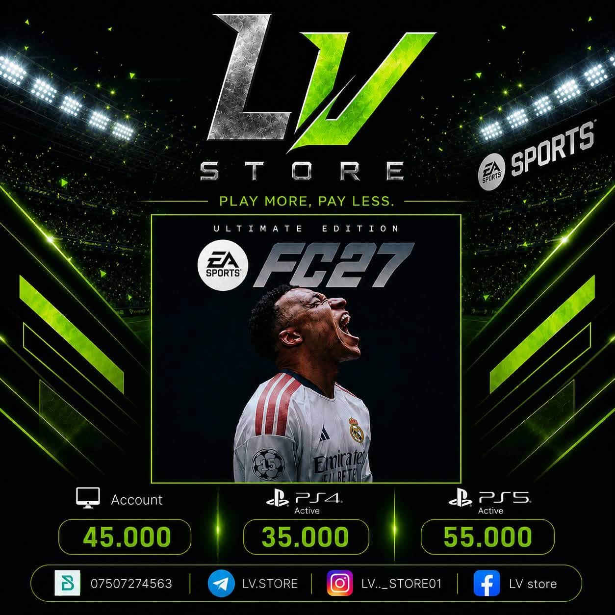 🎮 EA Sports FC 27 - LV STORE 🎮
عش أفضل تجربة كرة قدم مع EA Sports FC 27 الآن! متوفرة بأفضل الأسعار وضمان كامل.
🔥 أسعار النسخة الخاصة (Ultimate Edition):
 💻 Account: 45,000 IQD
 🎮 PS4 Active: 35,000 IQD
 🎮 PS5 Active: 55,000 IQD
⚡ أسعار النسخة العادية (Standard Edition):
 💻 Account: 30,000 IQD
 🎮 PS4 Active: 18,000 IQD
 🎮 PS5 Active: 39,000 IQD
✨ مميزات الخدمة:
 ضمان كامل ومستمر للحسابات.
 تفعيل سريع ومباشر بعد الطلب.
 دعم طرق الدفع السريعة (.QI FIB، FastPay، Quickpay وغيرها).
📌 للطلب والاستفسار تواصل معنا:
 📞 واتساب / اتصال: ***********
 ✈️ تليجرام: LV.STORE
 📸 إنستغرام: LV._.STORE01
 📘 فيسبوك: LV store
