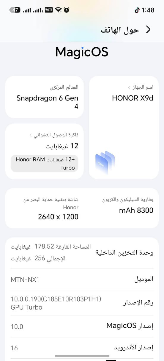 السلام عليكم. عندي هونر اكس x9d جهاز نظيف ما مفتوح ولا مصلح استخدام اقل الشهر ذاكره 256 الذاكره العشوائيه 12+12  بطاريه8300 شاحنه 66 واط السعر 450 وبي مجال للشراي مكان بغداد حي النصر فقط اتصال على هذا الرقم فقط على الواتساب ***********

نص مكتوب في الصور:
- حول الهاتف MagicOS المعالج المركزي Snapdragon 6 Gen 4 اسم الجهاز HONOR X9d ذاكرة الوصول العشوائي 12 غيغابايت 12 غيغابايت Honor RAM Turbo شاشة بتقنية حماية البصر من Honor 2640 x 1200 بطارية السيليكون والكربون mAh 8300 وحدة التخزين الداخلية المساحة الفارغة 178.52 غيغابايت الإجمالي 256 غيغابايت الموديل MTN-NX1 رقم الإصدار 10.0.0.190(C185E10R103P1H1) GPU Turbo إصدار MagicOS 10.0 إصدار الأندرويد 16