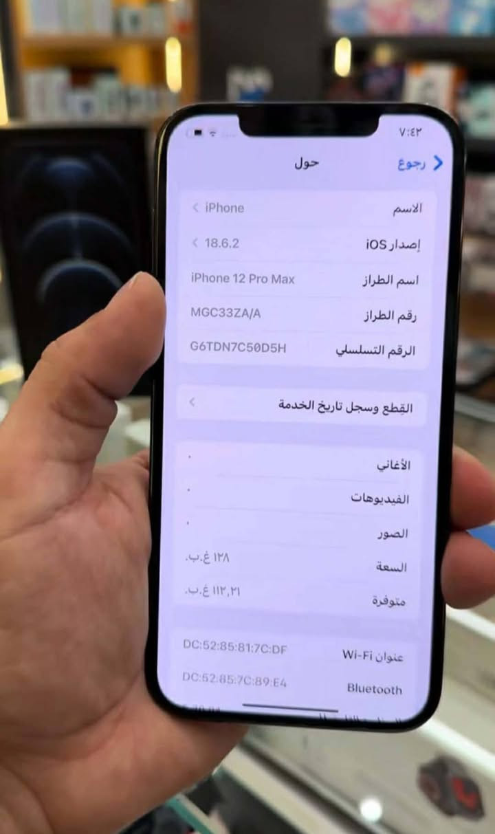 من بعد السلام .
12 برو ماكس 175 الف
 فقط الضهر موضح مامثر ستعمال طبيعي
يرهم مراوس وبيع ذاكره 128 بطاريه 80 بلادي نضافه فول دبل شريحه  متواجد ***********

نص مكتوب في الصور:
- ٧:٤٢
- رجوع
- حول
- الاسم
- < iPhone
- إصدار iOS
- < 18.6.2
- اسم الطراز
- iPhone 12 Pro Max
- رقم الطراز
- MGC33ZA/A
- الرقم التسلسلي
- G6TDN7C50D5H
- القطع وسجل تاريخ الخدمة
- الأغاني
- الفيديوهات
- الصور
- السعة
- ١٢٨ غ.ب.
- متوفرة
- ١١٢,٢١ غ.ب.
- عنوان Wi-Fi
- DC:52:85:81:7C:DF
- Bluetooth
- DC:52:85:7C:89:E4