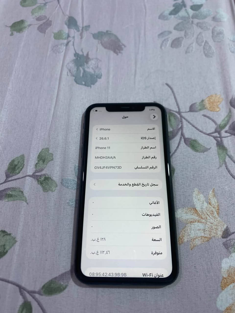١١ عادي.للبيع الجهاز نظافه ١٠٠ الجهاز وتر بلادي السعر ٢٧٠   ***********

نص مكتوب في الصور:
- ١:٣٥
- القطع والخدمة
- تجمع Apple سجل تاريخ القطع والخدمة، وهذا السجل يعرض معلومات عن هذا الـ iPhone وحالته وتفاصيل إصلاحه. معرفة المزيد...
- سجل تاريخ الخدمة
- الخدمة
- البطارية
- لقد قامت Apple بتحديث معلومات الجهاز لهذا الـ iPhone.
- حول
- الاسم
- < iPhone
- إصدار iOS
- < 26.6.1
- اسم الطراز
- iPhone 11
- رقم الطراز
- MHDH3AA/A
- الرقم التسلسلي
- GV4JF4VPN73D
- سجل تاريخ القطع والخدمة
- الأغاني
- الفيديوهات
- الصور
- السعة
- ١٢٨ غ.ب.
- متوفرة
- ١١٢,٤٦ غ.ب.
- عنوان Wi-Fi
- 08:95:42:43:9B:9B
- ١:٣٤ حالة البطارية والشحن رسالة مهمة حول البطارية حالة بطاريتك متدنية جدًا. يمكن أن يبدل أحد مزودي خدمة Apple المعتمَدين البطارية لاستعادة الأداء والطاقة القصويين. العثور على خيارات الخدمة... الحد الأقصى للقدرة ٧٦٪ هذا قياس لقدرة البطارية مقارنة بقدرتها عندما كانت جديدة. قد تتسبب القدرة المنخفضة بتقليل ساعات الاستخدام بين عملية الشحن والأخرى. أقصى قدرة للأداء ستساعد الأنظمة المضمنة في النظام والمكونات في تخفيف آثار الأداء التي قد تلاحظها أثناء التقدم الكيميائي في عمر بطارية iPhone. شحن البطارية المحسن للحد من استنزاف عمر البطارية، يتعلم الـ iPhone من عادات الشحن اليومية، بحيث ينتظر ولا يتجاوز ٨٠٪ حتى يحين موعد حاجتك إلى استخدامه.