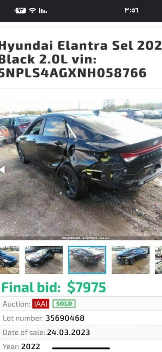 النترا 2022 فول مواصفات عدا تنته
وارد امريكي كما موضح بالصور فقط مكينه مامفتوحه دوش 2000
سعر 130
***********

نص مكتوب في الصور:
- Hyundai Elantra Sel 2022 Black 2.0L vin: 5NPLS4AGXNH058766 000-35690468-01/20/2023 - IAA Inc. Final bid: $7975 Auction: IAAI SOLD Lot number: 35690468 Date of sale: 24.03.2023 Year: 2022
