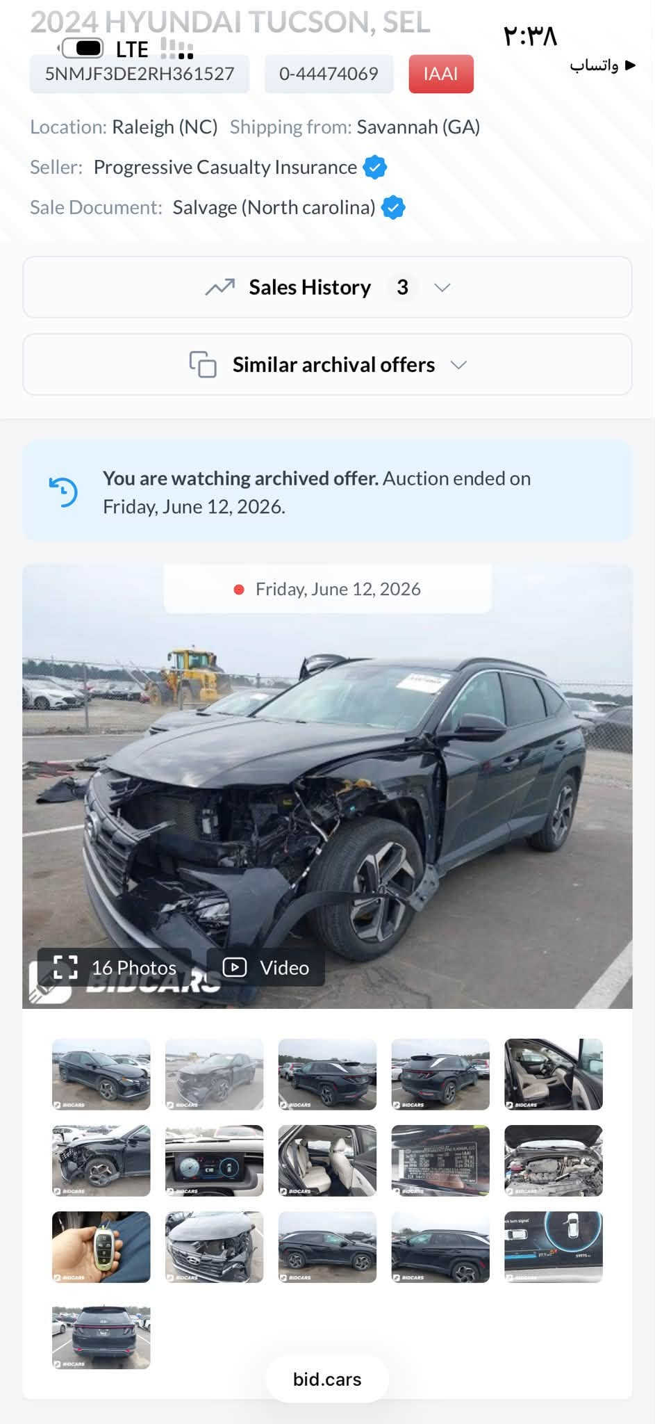 توكسون موديل ٢٠٢٤ حادث جملغ سبغ و قباغ صندوق تعديل بارد مواصفات فول سعر ١٦٩ ورقه مجال قليل مكان اربيل 

***********  واتس اب و فايبر

نص مكتوب في الصور:
- 2024 HYUNDAI TUCSON, SEL 5NMJF3DE2RH361527 0-44474069 IAAI Location: Raleigh (NC) Shipping from: Savannah (GA) Seller: Progressive Casualty Insurance Sale Document: Salvage (North carolina) Sales History 3 Similar archival offers You are watching archived offer. Auction ended on Friday, June 12, 2026. Friday, June 12, 2026 16 Photos Video bid.cars