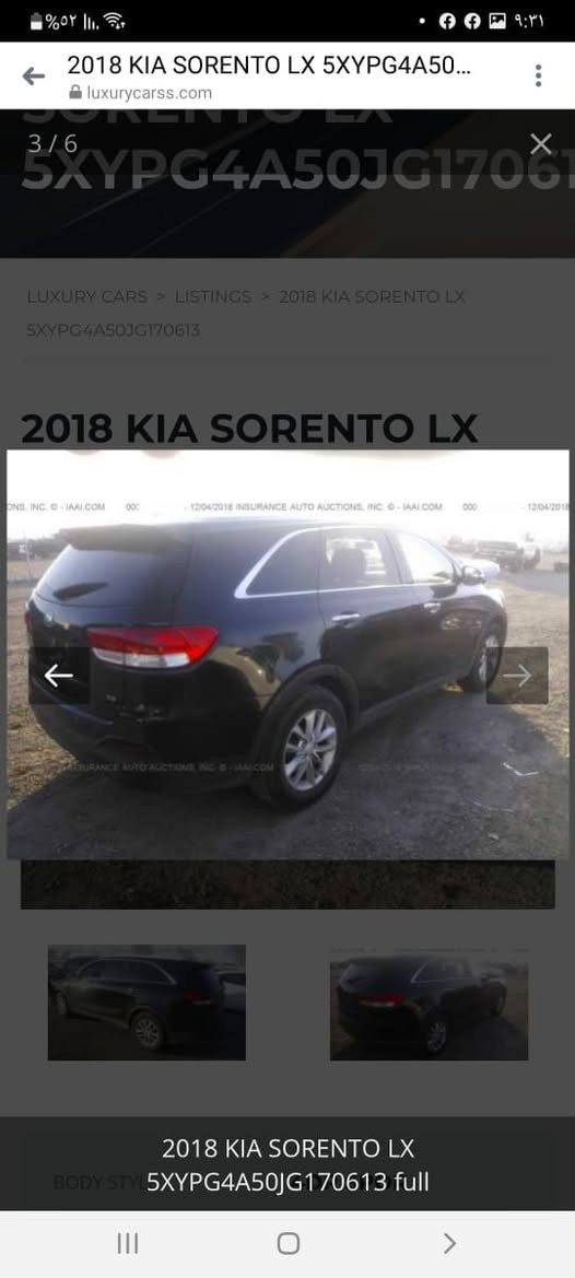 سورينتو موديل 2018 لون اسود امريكي 7راكب محرك 3300 gdi سويچ شاشه صغيره قطعتين تبريد مشروع وطني بسمي حادثها جاملغ وبنيد السعر خاص ***********

نص مكتوب في الصور:
- 2018 KIA SORENTO LX 5XYPG4A50LUXURY CARS > LISTINGS > 2018 KIA SORENTO LX 5XYPG4A50JG170613 2018 KIA SORENTO LX 2018 KIA SORENTO LX 5XYPG4A50JG170613 full
- %٥٢ |.|. 9:31 2018 KIA SORENTO LX 5XYPG4A50... luxurycarss.com 1 / 6 5XYPG4A50JG17061 LUXURY CARS > LISTINGS > 2018 KIA SORENTO LX 5XYPG4A50JG170613 2018 KIA SORENTO LX BODY STYLE 4DR SPOR