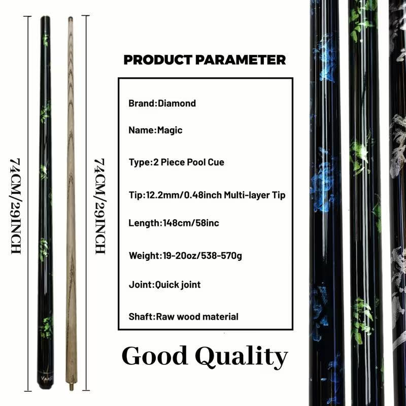30على اول تم وبلعافيه

نص مكتوب في الصور:
- Raw wood material Wrapless Comfortable feel Uniloc Joint Quick Connect Unique pattern design 12.2mm/0.48inchTip Rubber bumper Protect your cues
- PRODUCT PARAMETER Brand:Diamond Name:Magic Type:2 Piece Pool Cue Tip:12.2mm/0.48inch Multi-layer Tip Length:148cm/58inc Weight:19-20oz/538-570g Joint:Quick joint Shaft:Raw wood material 74CM/29INCH Good Quality
- Handcrafted
- High Hardness