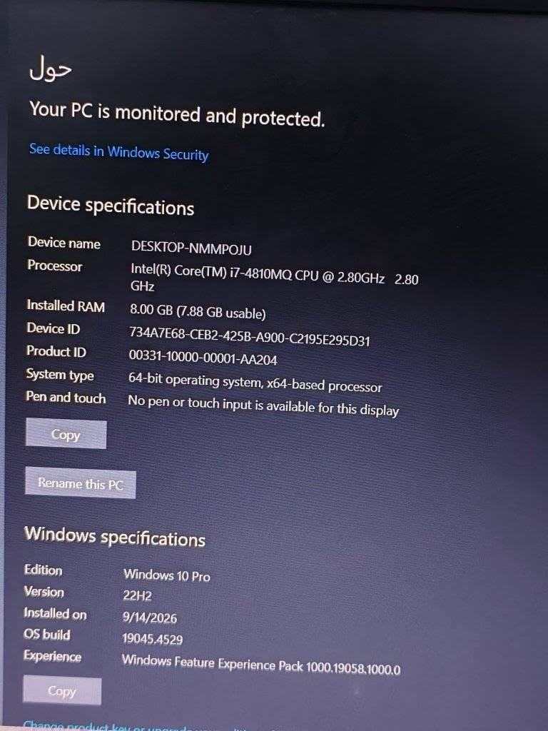 لابتوب Hp zbook G2 Workstation
مخصص العاب + هندسه + تصميم
حجم 15.6 FHD مميز
Cori7 gel 4.MQ
جيل رابع
RAM 8 DDR3
HARD 256 SSD M2 السريع 
كارت شاشه خارجي 
 NVIDIA Quadro K1100M. 2G
داخلي 4G
كيبورد عربي إنكليزي +ضوئي
بصمه + مكانيه اضافه هارد ثاني
بطاريه كلش مرتبه شحن أكثر من 2 ونصف
ملاحضه فقط حرف بل كيبورد واكف لاكن يدوس طبيعي الي هوهF8 

مكاني بغداد توصيل موجود 
سعررر 160  ماكو هيج موصفات بهاذه سعر
رقم ***********

نص مكتوب في الصور:
- حول Your PC is monitored and protected. See details in Windows Security Device specifications Device name DESKTOP-NMMPOJU Processor Intel(R) Core(TM) i7-4810MQ CPU @ 2.80GHz 2.80 GHz Installed RAM 8.00 GB (7.88 GB usable) Device ID 734A7E68-CEB2-425B-A900-C2195E295D31 Product ID 00331-10000-00001-AA204 System type 64-bit operating system, x64-based processor Pen and touch No pen or touch input is available for this display Copy Rename this PC Windows specifications Edition Windows 10 Pro Version 22H2 Installed on 9/14/2026 OS build 19045.4529 Experience Windows Feature Experience Pack 1000.19058.1000.0 Copy