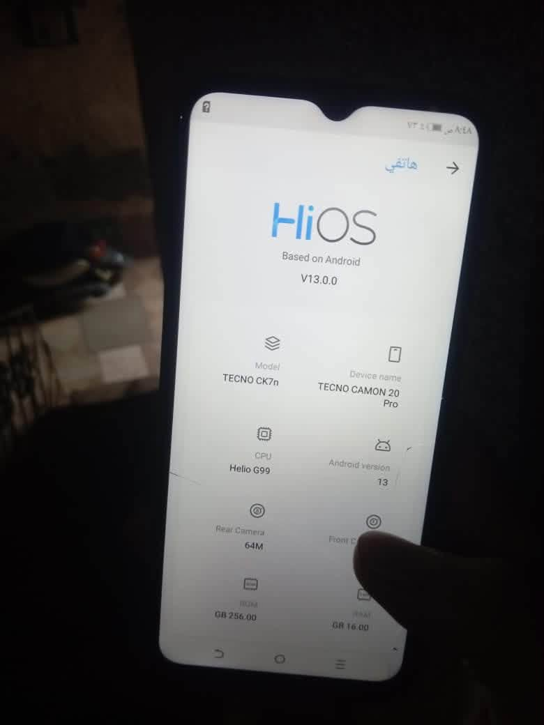 السلام عليكم جهاز تيكنو كامون 20برو العادي
ذكرا 256
لون حهاز اسود
بطارية 5000
العشوائيه 16
الجهاز بي فطر جوة بلحافه كلش لاطرف ماماثره علا جهاز ولمسه حلو وسلاسه مالته حلوة يعني ماماثرة علي  
90 وبي مجال بسيط 
 العنوان بصرة جمهوريه 
رقم تواصل ***********
متوفر علا الخط والواتساب

نص مكتوب في الصور:
- هاتفي
- HiOS
- Based on Android
- V13.0.0
- Model
- TECNO CK7n
- Device name
- TECNO CAMON 20
- Pro
- CPU
- Helio G99
- Android version
- 13
- Rear Camera
- 64M
- Front Camera
- ROM
- GB 256.00
- RAM
- GB 16.00