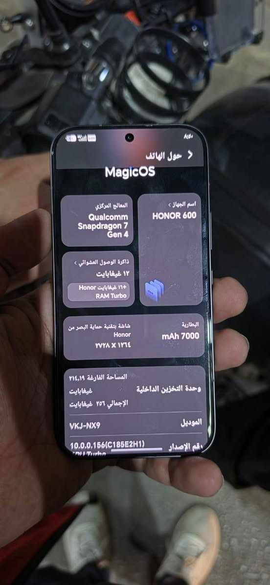 جهاز هونر 600 استخدام يوم واحد ملحقاته كامله
ذاكرة 256

عشوائيه 12

ضاهر بصوره كامل تفاصيل

شاحنه بعدهي ممفتوحه

السعر خاص للستفسار

***********

نص مكتوب في الصور:
- حول الهاتف MagicOS اسم الجهاز HONOR 600 المعالج المركزي Qualcomm Snapdragon 7 Gen 4 ذاكرة الوصول العشوائي ١٢ غيغابايت ١٢+ غيغابايت Honor RAM Turbo البطارية mAh 7000 شاشة بتقنية حماية البصر من Honor ٢٧٢٨ x ١٢٦٤ المساحة الفارغة ٢١٤,١٩ غيغابايت الإجمالي ٢٥٦ غيغابايت وحدة التخزين الداخلية الموديل VKJ-NX9 رقم الإصدار 10.0.0.156(C185E2H1)