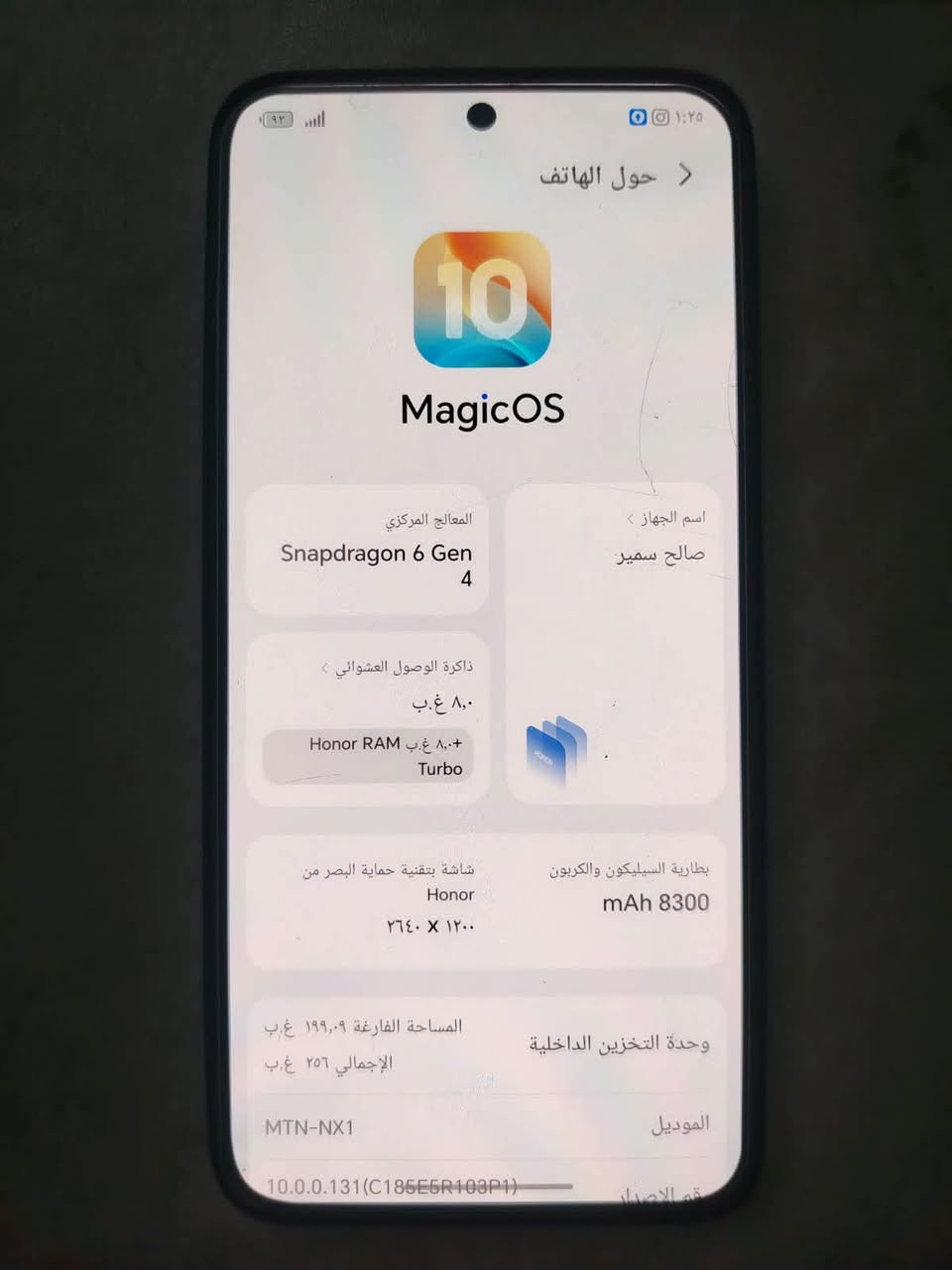 السلام عليكم 

البيع جهاز جديد بعد با الباكيت 
هونر X9Dجهاز بس مفتوح من باكيت جهاز بعد جديد

بطاريته 8300

هونر معروف مواصفاته جهاز يخبل 

سعره ٤٠٠وبيه مجال 

‭***********‬

نص مكتوب في الصور:
- حول الهاتف MagicOS 10 المعالج المركزي Snapdragon 6 Gen 4 اسم الجهاز صالح سمير ذاكرة الوصول العشوائي ٨,٠ غ.ب +٨,٠ غ.ب Honor RAM Turbo بطارية السيليكون والكربون mAh 8300 شاشة بتقنية حماية البصر من Honor ١٢٠٠ X ٢٦٤٠ وحدة التخزين الداخلية المساحة الفارغة ١٩٩,٠٩ غ.ب الإجمالي ٢٥٦ غ.ب الموديل MTN-NX1 رقم الإصدار 10.0.0.131(C185E5R103P1)