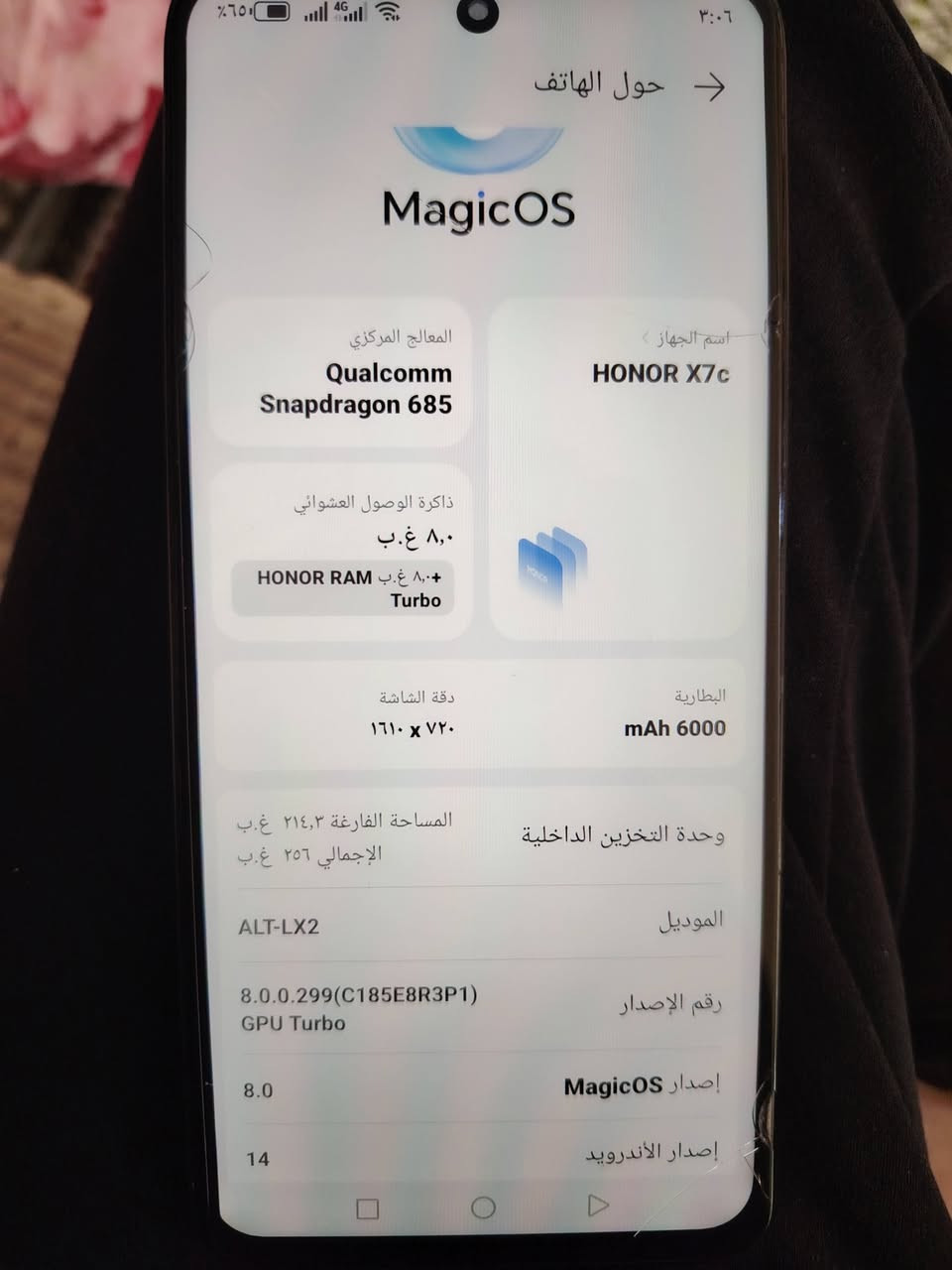 السلام عليكم هونر X7C للبيع نضيف كلش استخدام قليل ذاكره 256 بطاريه 6000 العشوائيه 8+8 دبل خط تلفون كلش نضيف ومرتب وسعره مناسب الشعب شارع الصحه السعر 175
***********

نص مكتوب في الصور:
- حول الهاتف MagicOS المعالج المركزي Qualcomm Snapdragon 685 اسم الجهاز HONOR X7c ذاكرة الوصول العشوائي ٨,٠ غ.ب ٨,٠ غ.ب HONOR RAM Turbo دقة الشاشة ٧٢٠ x ١٦١٠ البطارية mAh 6000 المساحة الفارغة ٢١٤,٣ غ.ب الإجمالي ٢٥٦ غ.ب وحدة التخزين الداخلية الموديل ALT-LX2 رقم الإصدار 8.0.0.299(C185E8R3P1) GPU Turbo إصدار MagicOS 8.0 إصدار الأندرويد 14