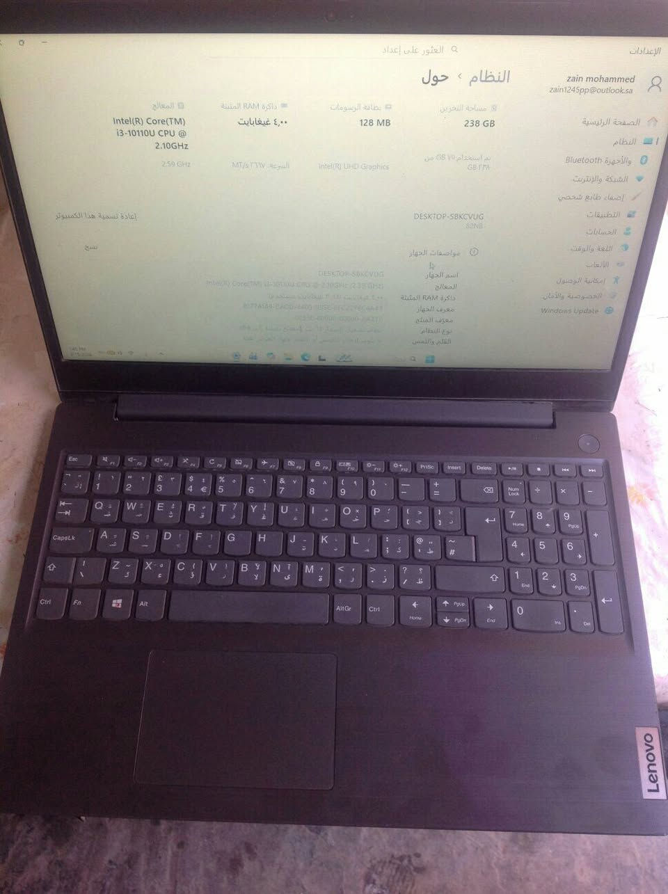 جيل العاشر كور ثري 
الشراي يتصل على الرقم ***********

نص مكتوب في الصور:
- Intel(R) Core(TM) i3-10110U CPU @ 2.10GHz 2.10 GHz 4.00 غيغابايت 128 MB 238 GB zain mohammed zain1245pp@outlook.sa الصفحة الرئيسية النظام الأجهزة Bluetooth الشبكة والإنترنت إضفاء طابع شخصي التطبيقات الحسابات اللغة والوقت الألعاب إمكانية الوصول الخصوصية والأمان Windows Update