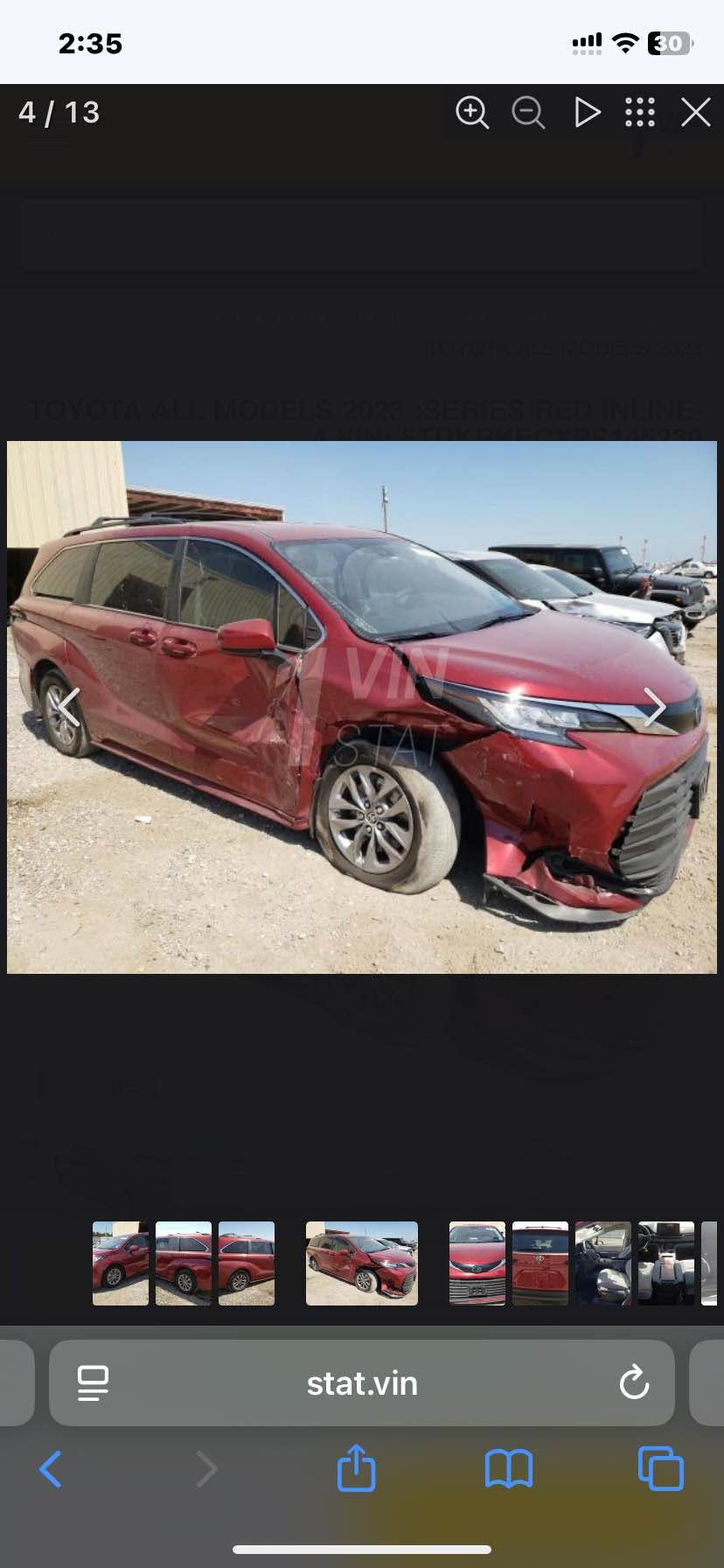 *********** 
Toyota sienna 2023 le hybrid
تويوتا سيينا ٢٠٢٣  هايبريد
٣ قطع بي صبغ بدون دواخل ايرباك بس بردةطاكس أربيل, العراق

نص مكتوب في الصور:
- 2:35 30 4 / 13 VIN STAT stat.vin
