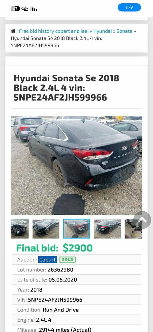 سوناتا 2018 امريكي
2400 GDI  مكينة

كير AT

صدر جديد تايرات جديده منظومة تبريد جديده ادامه كامله 

رقم بغداد دولي هزه جديده ماشيه 107 

بغداد حي الجهاد حي الاطباء

السعر 100 وبيه مجال كل التفاصيل والسونار بالمنشور
***********

نص مكتوب في الصور:
- Free bid history copart and iaai » Hyundai » Sonata » Hyundai Sonata Se 2018 Black 2.4L 4 vin: 5NPE24AF2JH599966 Hyundai Sonata Se 2018 Black 2.4L 4 vin: 5NPE24AF2JH599966 Final bid: $2900 Auction: Copart SOLD Lot number: 26362980 Date of sale: 05.05.2020 Year: 2018 VIN: 5NPE24AF2JH599966 Condition: Run And Drive Engine: 2.4L 4 Mileage: 29144 miles (Actual)
- Free bid history copart and iaai » Hyundai » Sonata »
- Hyundai Sonata Se 2018 Black 2.4L 4 vin:
- 5NPE24AF2JH599966
- Hyundai Sonata Se 2018
- Black 2.4L 4 vin:
- Final bid: $2900
- Auction: Copart SOLD
- Lot number: 26362980
- Date of sale: 05.05.2020
- Year: 2018
- VIN: 5NPE24AF2JH599966
- Condition: Run And Drive
- Engine: 2.4L 4
- Mileage: 29144 miles (Actual)
- Free bid history copart and iaai » Hyundai » Sonata » Hyundai Sonata Se 2018 Black 2.4L 4 vin: 5NPE24AF2JH599966
- Hyundai Sonata Se 2018 Black 2.4L 4 vin: 5NPE24AF2JH599966