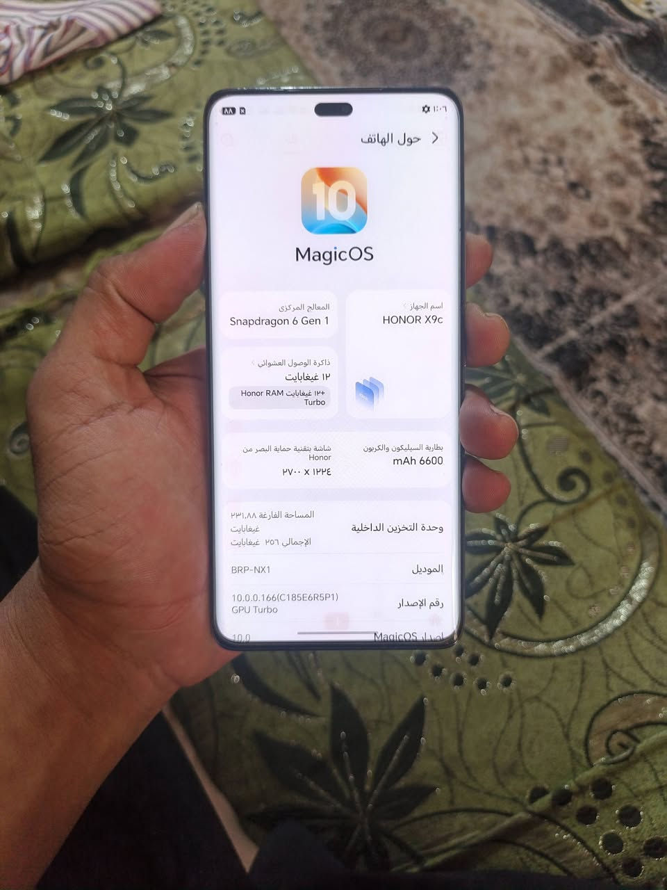 هونر x9c جهاز مداخل صيانة
عشوائية ١٢ على ١٢ بدون ملحقات
سعر ٣٢٥ وبي مجال قليل بي طبع بل شاشه 
بي طبع تيكتوك مكان الأمين الثانيه 
***********

نص مكتوب في الصور:
- AA ا 01:06 حول الهاتف 10 MagicOS المعالج المركزي Snapdragon 6 Gen 1 اسم الجهاز HONOR X9c ذاكرة الوصول العشوائي 12 غيغابايت +12 غيغابايت Honor RAM Turbo شاشة بتقنية حماية البصر من Honor ٢٧٠٠ x ١٢٢٤ بطارية السيليكون والكربون mAh 6600 المساحة الفارغة ۲۳۱٫۸۸ غيغابايت الإجمالي ٢٥٦ غيغابايت وحدة التخزين الداخلية BRP-NX1 الموديل 10.0.0.166(C185E6R5P1) رقم الإصدار GPU Turbo 10.0 إصدار MagicOS