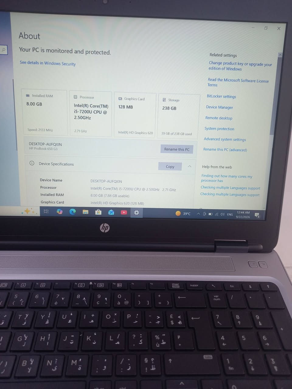 لابتوب hp 650  g3
حجم الشاشة كبير 15.6 
الجيل السابع 
المعالج كور اي 5 الجيل 7
الهارد    256   ssd 
الرام 8.      ddr4 
كارت الشاشة  4  شير 
حجم الشاشة  15.6
الشاحنة اصلية 
يحتوي على منفذ تايب سي للشحن او نقل البيانات
يحتوي على مشغل أقراص  dvd
نظام التشغيل ويندوز 10 عربي انكليزي 
الملحقات شاحنة وجنطة 
السعر   235
***********
***********
يوجد توصيل

متوفر 
تتوفر مجموعة لابتوبات بأسعار مناسبة ومواصفات مختلفة

نص مكتوب في الصور:
- About Your PC is monitored and protected. See details in Windows Security Related settings Change product key or upgrade your edition of Windows Read the Microsoft Software License Terms BitLocker settings Device Manager Remote desktop System protection Advanced system settings Rename this PC (advanced) Help from the web Finding out how many cores my processor has Checking multiple Languages support Checking multiple Languages support Installed RAM 8.00 GB Speed: 2133 MHz Processor Intel(R) Core(TM) i5-7200U CPU @ 2.50GHz 2.71 GHz Graphics Card 128 MB Intel(R) HD Graphics 620 Storage 238 GB 39 GB of 238 GB used DESKTOP-AUFQION HP ProBook 650 G3 Rename this PC Device Specifications Copy Device Name DESKTOP-AUFQION Processor Intel(R) Core(TM) i5-7200U CPU @ 2.50GHz 2.71 GHz Installed RAM 8.00 GB (7.88 GB usable) Graphics Card Intel(R) HD Graphics 620 (128 MB) 39°C ENG 12:44 AM 9/22/2026
- About Device Specifications Copy Help Findin proces Checki Checkin Ge Giv Device Name DESKTOP-AUFQION Processor Intel(R) Core(TM) i5-7200U CPU @ 2.50GHz 2.71 GHz Installed RAM 8.00 GB (7.88 GB usable) Graphics Card Intel(R) HD Graphics 620 (128 MB) Storage 238 GB SSD SAMSUNG MZVLW256HEHP-000H1 Device ID 827281B8-6DFE-4172-A690-A94DF734EA21 Product ID 00330-50739-27060-AAOEM System Type 64-bit operating system, x64-based processor Pen and touch No pen or touch input is available for this display Frequently asked questions How does having 8-16 GB of RAM impact my PC's performance? Can I run modern applications smoothly with this RAM capacity? Is my GPU sufficient for high end gaming and video experience? How can having a dedicated GPU enhance my experience and productivity? Am I running the latest version of the Windows OS? What is the latest Windows version? 39°C
- Task Manager
- File Options View
- Processes Performance App history Startup Users Details Services
- CPU
- 1% 1.04 GHz
- Memory
- 2.8/7.9 GB (35%)
- Disk 0 (C: D:)
- SSD
- 1%
- Wi-Fi
- S: 0 R: 16.0 Kbps
- GPU 0
- Intel(R) HD Graphics 6...
- 0%
- Intel(R) Core(TM) i5-7200U CPU @ 2.50GHz
- % Utilization
- 100%
- 60 seconds
- 0
- Utilization
- Speed
- 1.04 GHz
- Base speed:
- Sockets:
- Cores:
- Logical processors:
- 2.71 GHz
- 1
- 2
- 4
- Processes
- 169
- Threads
- 2130
- Handles
- 70696
- Virtualization:
- Hyper-V support:
- Disabled
- Yes
- Up time
- 0:15:26:56
- L1 cache:
- L2 cache:
- L3 cache:
- 128 KB
- 512 KB
- 3.0 MB
- Fewer details
- Open Resource Monitor
- Task Manager File Options View Processes Performance App history Startup Users Details Services CPU 0% 0.56 GHz Memory 2.8/7.9 GB (35%) Disk 0 (C: D:) SSD 1% Wi-Fi Wi-Fi S: 0 R: 0 Kbps GPU 0 Intel(R) HD Graphics 6... 0% Fewer details Open Resource Monitor Memory 8.0 GB Memory usage 7.9 GB 60 seconds 0 Memory composition In use (Compressed) Available Speed: 2133 ... 2.8 GB (64.9 MB) 5.1 GB Slots used: 1 of 2 Form factor: SODI... Committed Cached Hardware reserved: 121 ... 2.7/9.8 GB 1.5 GB Paged pool Non-paged pool 206 MB 155 MB search 39 C
- Task Manager File Options View Processes Performance App history Startup Users Details Services CPU 51% 2.04 GHz Memory 2.8/7.9 GB (35%) Disk 0 (C: D:) SSD 3% Wi-Fi Wi-Fi S: 0 R: 0 Kbps GPU 0 Intel(R) HD Graphics 6... 0% Disk 0 (C: D:) SAMSUNG MZVLW256HEHP-000H1 Active time 100% 60 seconds 0 Disk transfer rate 100 KB/s 60 seconds 0 Active time 3% Average response time 0.2 ms Read speed 2.0 MB/s Write speed 0 KB/s Capacity: 239 GB Formatted: 239 GB System disk: Yes Page file: Yes Type: SSD Fewer details Open Resource Monitor 39 C
- Task Manager File Options View Processes Performance App history Startup Users Details Services CPU 1% 0.86 GHz Memory 2.8/7.9 GB (35%) Disk 0 (C: D:) SSD 2% Wi-Fi Wi-Fi S: 0 R: 0 Kbps GPU 0 Intel(R) HD Graphics 6... 0% GPU Intel(R) HD Graphics 620 3D 0% Copy 0% Video Decode 0% Video Processing 0% Shared GPU memory usage 3.9 GB Utilization 0% GPU Memory 0.1/3.9 GB Shared GPU memory 0.1/3.9 GB Driver version: 31.0.101.2140 Driver date: 11/5/2025 DirectX version: 12 (FL 12.1) Physical location: PCI bus 0, device ... Fewer details Open Resource Monitor