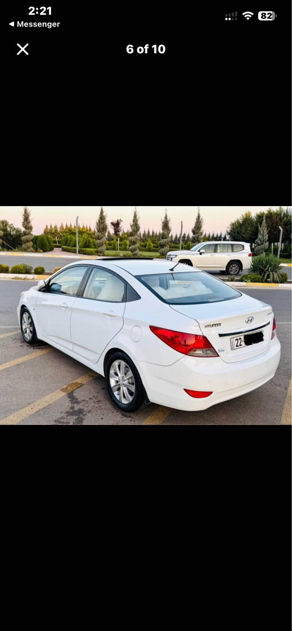 هۆندای ئەکسێنت 2013  خلیجی مەرخوب
مەکینە ۱.٦ ی مەکینە گەورە سەیارەکە زۆر تازەوجوان ماوەتەوە 
بۆیاخی هیج نیە و رەسمی سۆنەریم دانەوە
مواسەفات فولل  و سلاید و کامێرا 
ئیکۆ و ئەی بیئس
بە ناوی خۆمەوەیە بە شەرتی تەحویل و خەرامە 
چوار تایە و ویلی لۆکی لە ژێرایە 
گێر و مەکینە و تەبرید و تەقەو رەقە بە شەرت 
یەک دینار مەسرەفی تیا نیە 
شوێن : سلێمانی 
سعر   : 97$ 
*********** السليمانية, العراق

نص مكتوب في الصور:
- 2:21
- Messenger
- 10 of 10
- 6 of 10