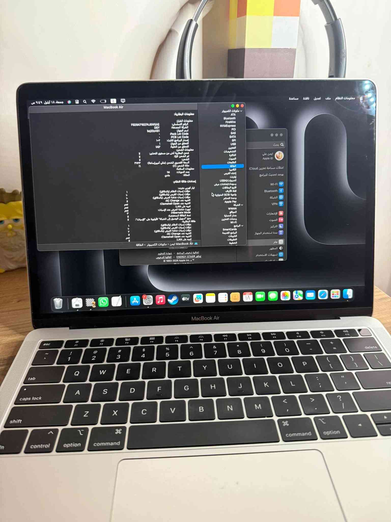 سلام عليكم
ماك بوك اير 2019 للبيع الابتوب نضيف حيل ما داخل صيانه ذاكره 128 الرام 8 المعالج intel core i5 السعر 450 وبيها مجال المكان بغداد الدوره 
الرقم ***********

نص مكتوب في الصور:
- معلومات النظام ملف تعديل نافذة مساعدة
- MacBook Air
- بحث
- Apple ID
- امتلات مساحة تخزين iCloud
- يوجد تحديث للبرامج
- Wi-Fi
- Bluetooth
- الشبكة
- VPN
- الإشعارات
- الصوت
- التركيز
- مدة استخدام الجهاز
- عام
- المظهر
- تسهيلات الاستخدام
- معلومات النظام:
- معلومات البطارية:
- معلومات الطراز:
- الرقم المسلسل:
- الشركة المصنعة:
- اسم الجهاز:
- Pack Lot Code:
- PCB Lot Code:
- إصدار البرنامج الثابت:
- التحقق من الجهاز:
- التحقق من الحالة:
- معلومات الشحن:
- شحن البطارية أدنى من مستوى التحذير:
- تم الشحن كليًا:
- الشحن:
- السعة القصوى للشحن (مللي أمبير/ساعة):
- حالة الشحن (٪):
- معلومات السلامة:
- عدد الدورات:
- الحالة:
- إمدادات طاقة النظام:
- تيار كهربي متردد:
- مؤقت إسبات النظام (بالدقائق):
- مؤقت إسبات الفرص (بالدقائق):
- مؤقت إسبات شاشة العرض (بالدقائق):
- التنبيه عند Change AC:
- التنبيه عند Clamshell Open:
- التنبيه على LAN:
- تثبيت شاشة العرض عند الإسبات:
- Hibernate Mode:
- نمط الطاقة المنخفضة:
- منح "تسهيل الوصول إلى الشبكة" الأولية على "إسبَات":
- طاقة البطارية:
- مؤقت إسبات القرص (بالدقائق):
- مكونات الكمبيوتر
- ATA
- FireWire
- NVMExpress
- PCI
- SAS
- SATA
- SPI
- USB
- التخزين
- التشخيصات
- الذاكرة
- الطابعات
- طاقة
- الكاميرا
- إنشاء الفرص
- إيثرنت
- تحديثUSB4
- رسومات / شاشات عرض
- قارئ البطاقات
- قناة الألياف
- واجهة SCSI العوازية
- وحدة التحكم
- Apple Pay
- شبكة
- WWAN
- المواقع
- جدار الحماية
- وحدات التخزين
- البرامج
- SmartCards
- البرامج القديمة
- التطبيقات
- الخطوط
- MacBook Air | إيمن | مكونات الكمبيوتر ، الطاقة
- اتفاقية ترخيص البرنامج - شهادة التنظيم
- توافق ®ENERGY STAR - اتفاقية الترخيص
- © 1983-2026 Apple Inc.,