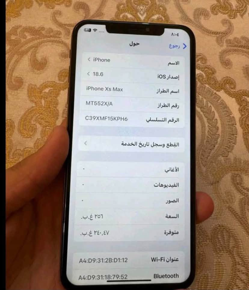 اكس اس ماكس
مبدل بطاريه اصليه مبدل شاشه مال تفصيخ ركز مال تفصيخ اصليه

ذاكره 256 دبل شريحه

جماعة التوصيل استلم عربون يوصلك الجهاز بدون عربون تعذرني كلش 

تواصل واتساب ***********

سعره 85. مستعجل  على بيعته

نص مكتوب في الصور:
- ٨:٠٤
- رجوع
- حول
- الاسم
- iPhone
- إصدار iOS
- 18.6
- اسم الطراز
- iPhone Xs Max
- رقم الطراز
- MT552X/A
- الرقم التسلسلي
- C39XMF15KPH6
- القطع وسجل تاريخ الخدمة
- الأغاني
- الفيديوهات
- الصور
- السعة
- ٢٥٦ غ.ب.
- متوفرة
- ٢٤٠,٤٧ غ.ب.
- عنوان Wi-Fi
- A4:D9:31:2B:D1:12
- Bluetooth
- A4:D9:31:18:79:52